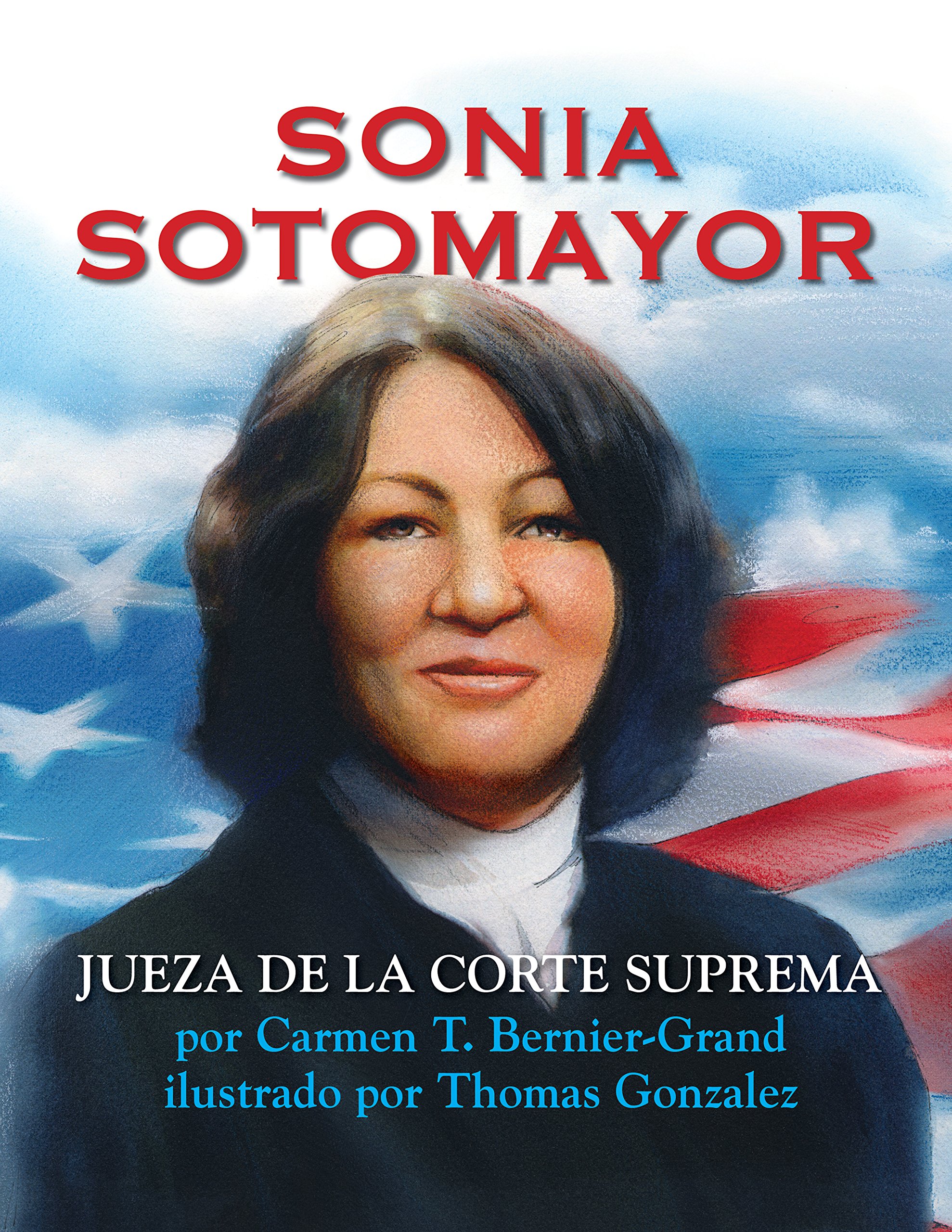 Sonia Sotomayor: Jueza de la Corte Suprema (Spanish Edition)