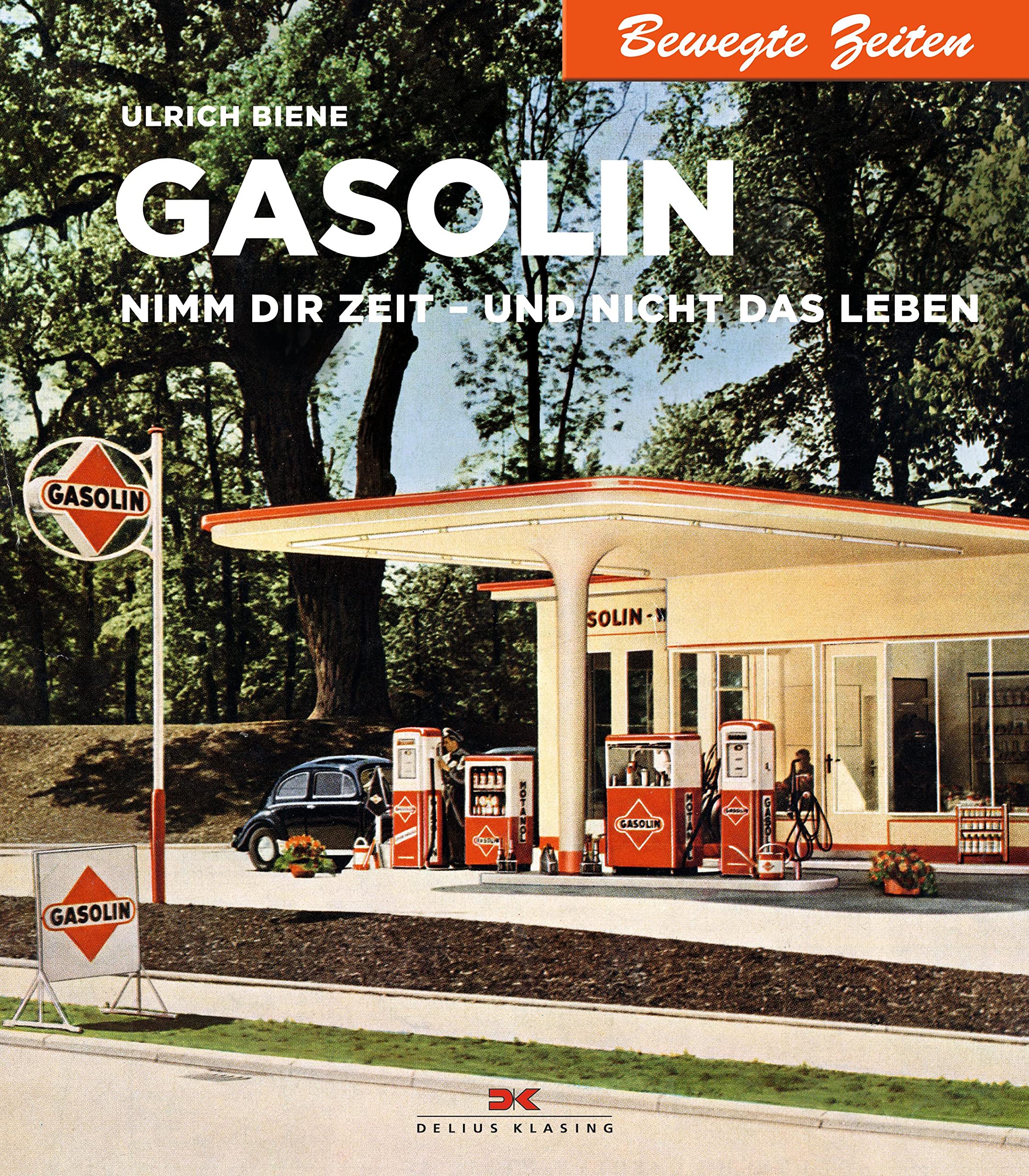 洋書 Gasolin: Nimm Dir Zeit und nicht das Leb Gasolin: Nimm Dir Zeit - und nicht das Leben. Bewegte Zeiten