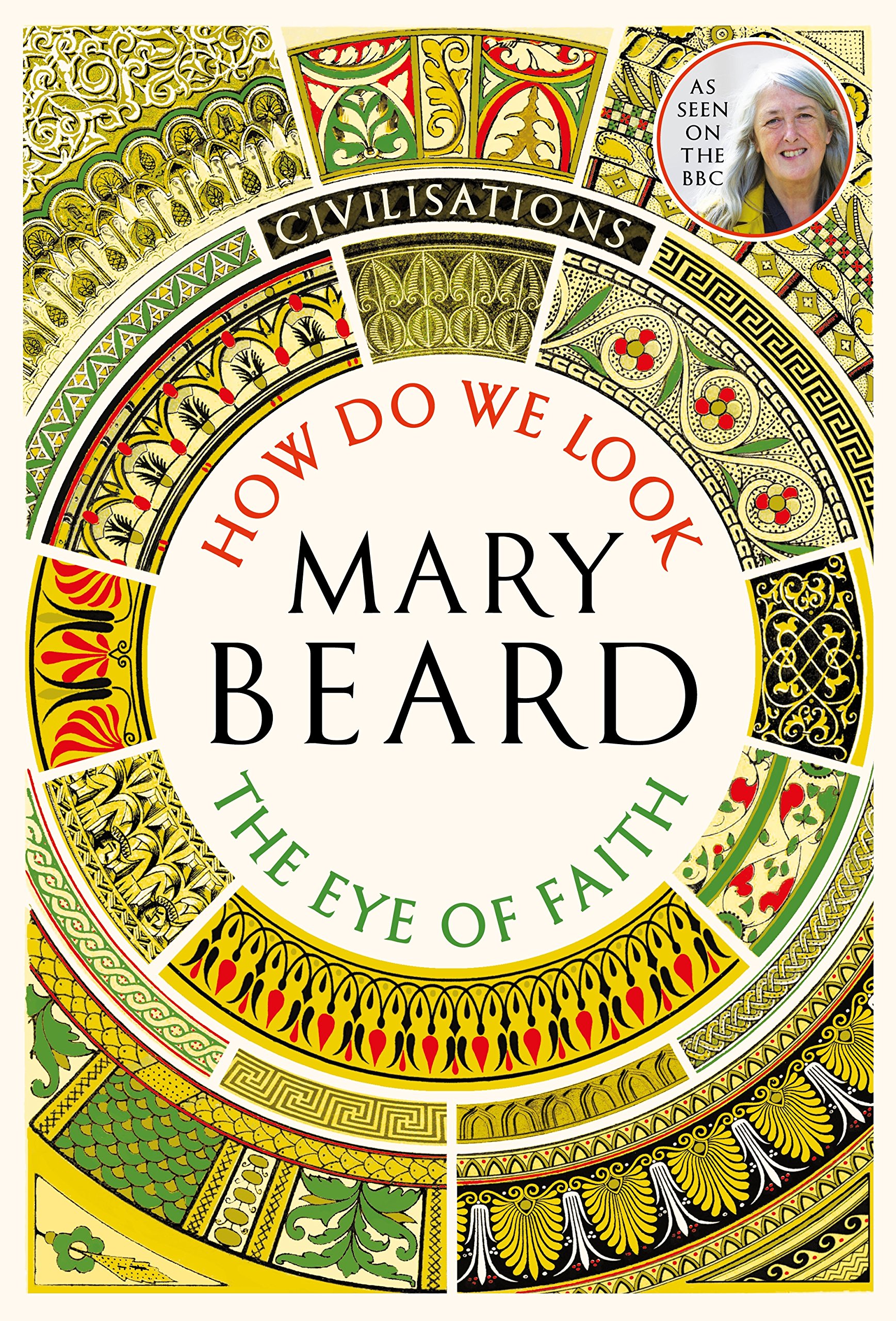 Civilisations: How Do We Look / The Eye of Faith: As seen on TV