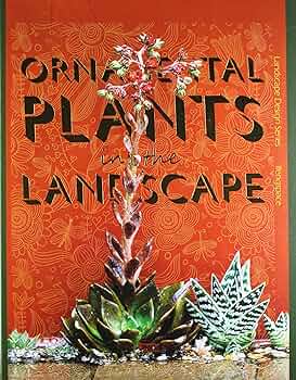 大型本 Ornamental Plants in the Landscape Amazon.com: Ornamental Plants in the Landscape