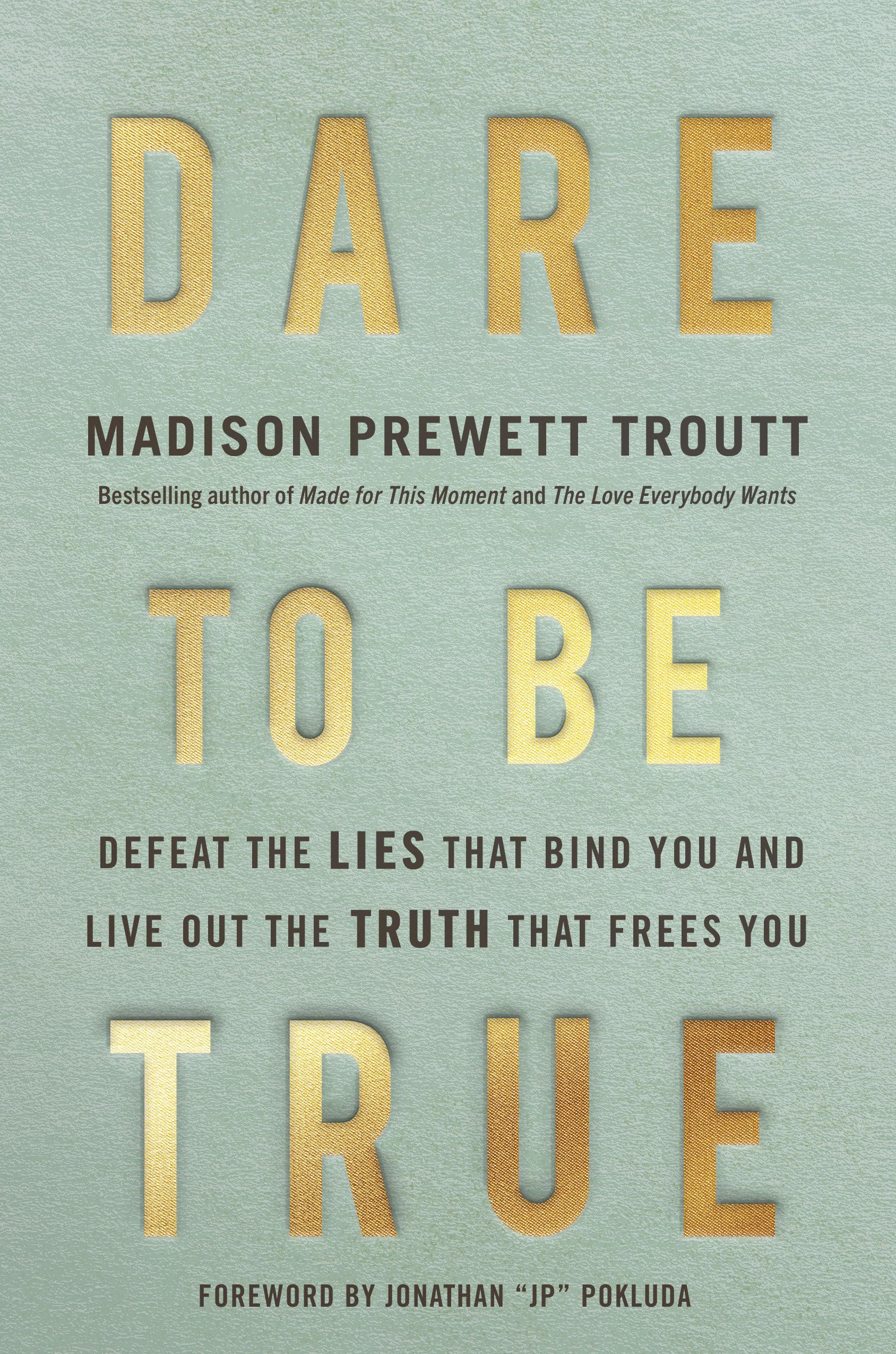 Dare To Be True