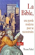 Download La Bible : Une parole moderne pour se construire et s’épanouir PDF