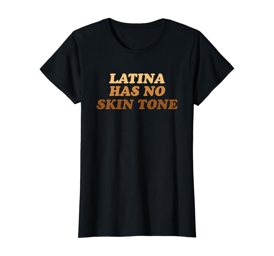 Latina has no skin tone shirt Clearance