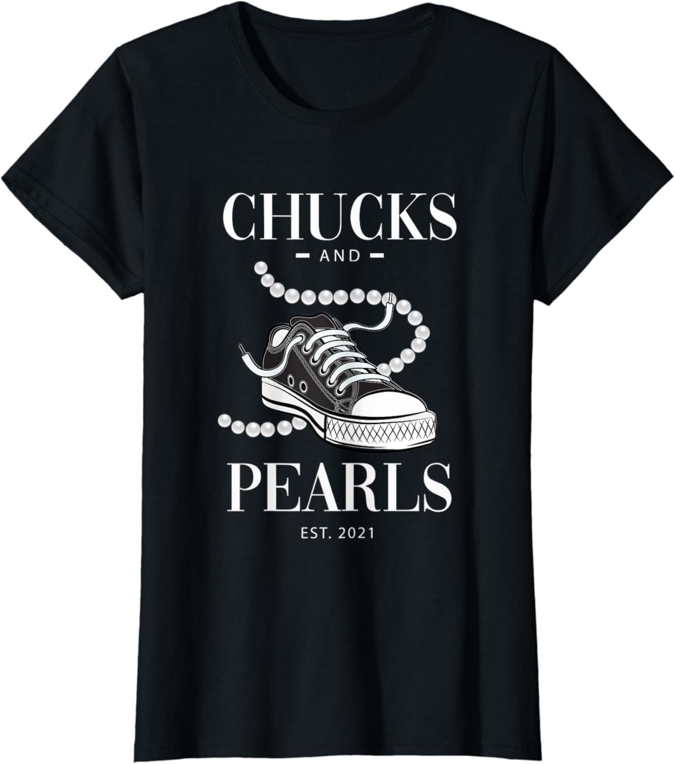 Amazon.com: Chucks and Pearls 2021 T-Shirt : Clothing, Shoes & Jewelry