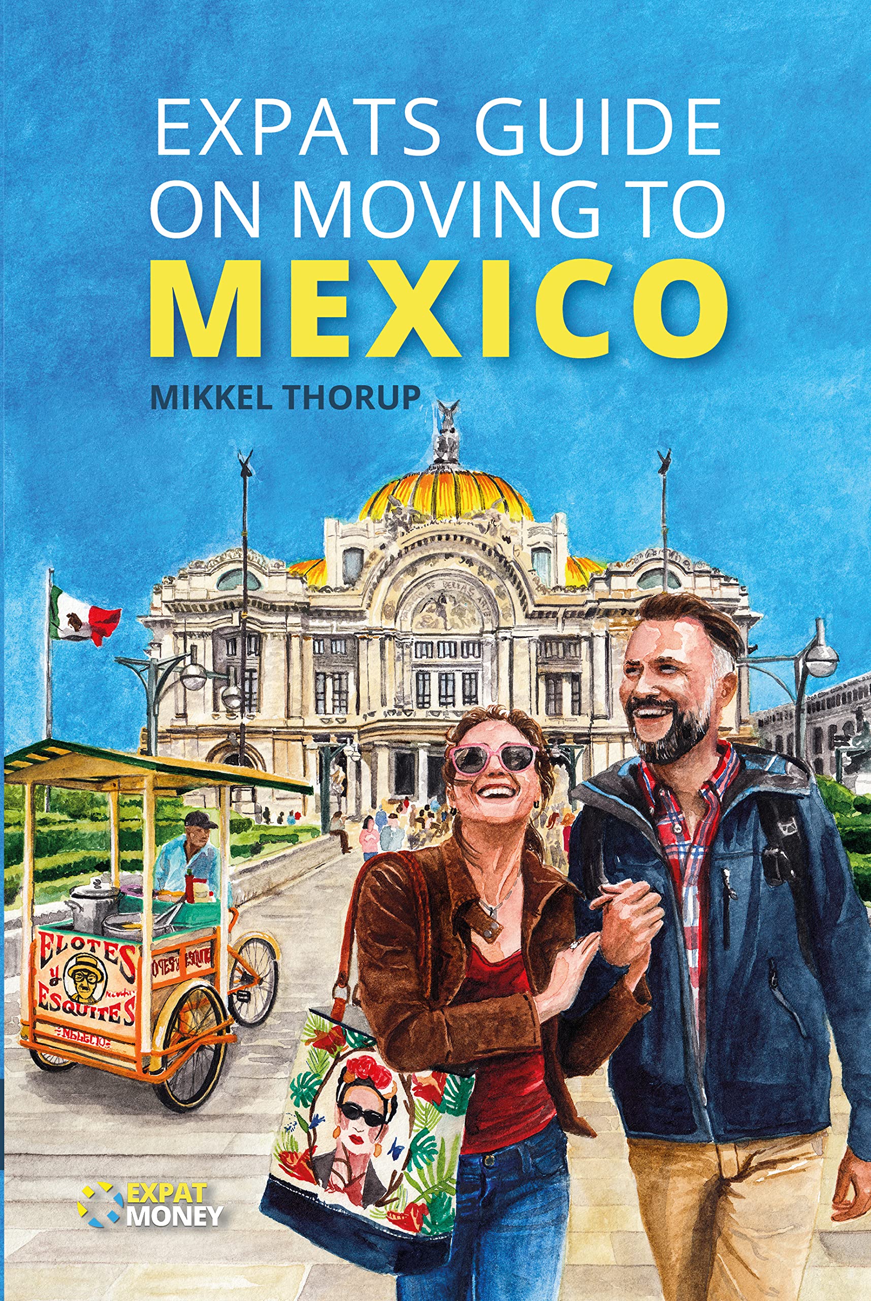 Expats Guide on Moving to Mexico