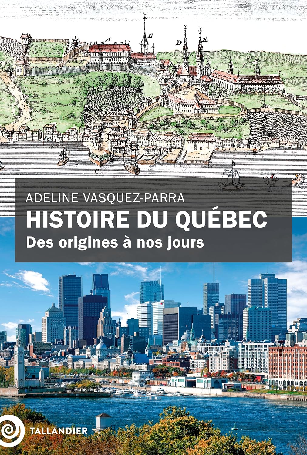 Histoire du Québec: Des origines à nos jours - Adeline Vasquez-Parra (2025)