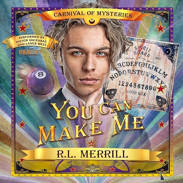 Cover of You Can Make Me: Carnival of Mysteries by R.L. Merrill, Lance West, et al.