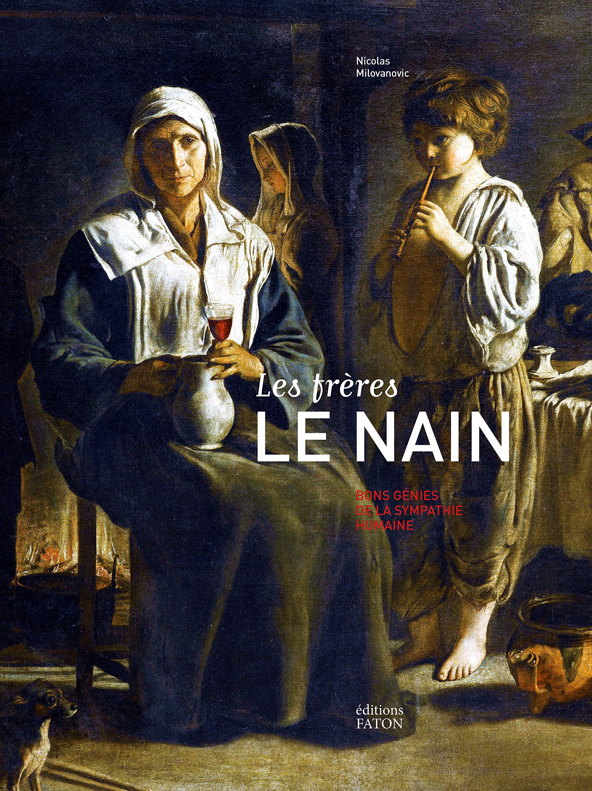 Les Frères le Nain: Biographie, étude et catalogue raisonné