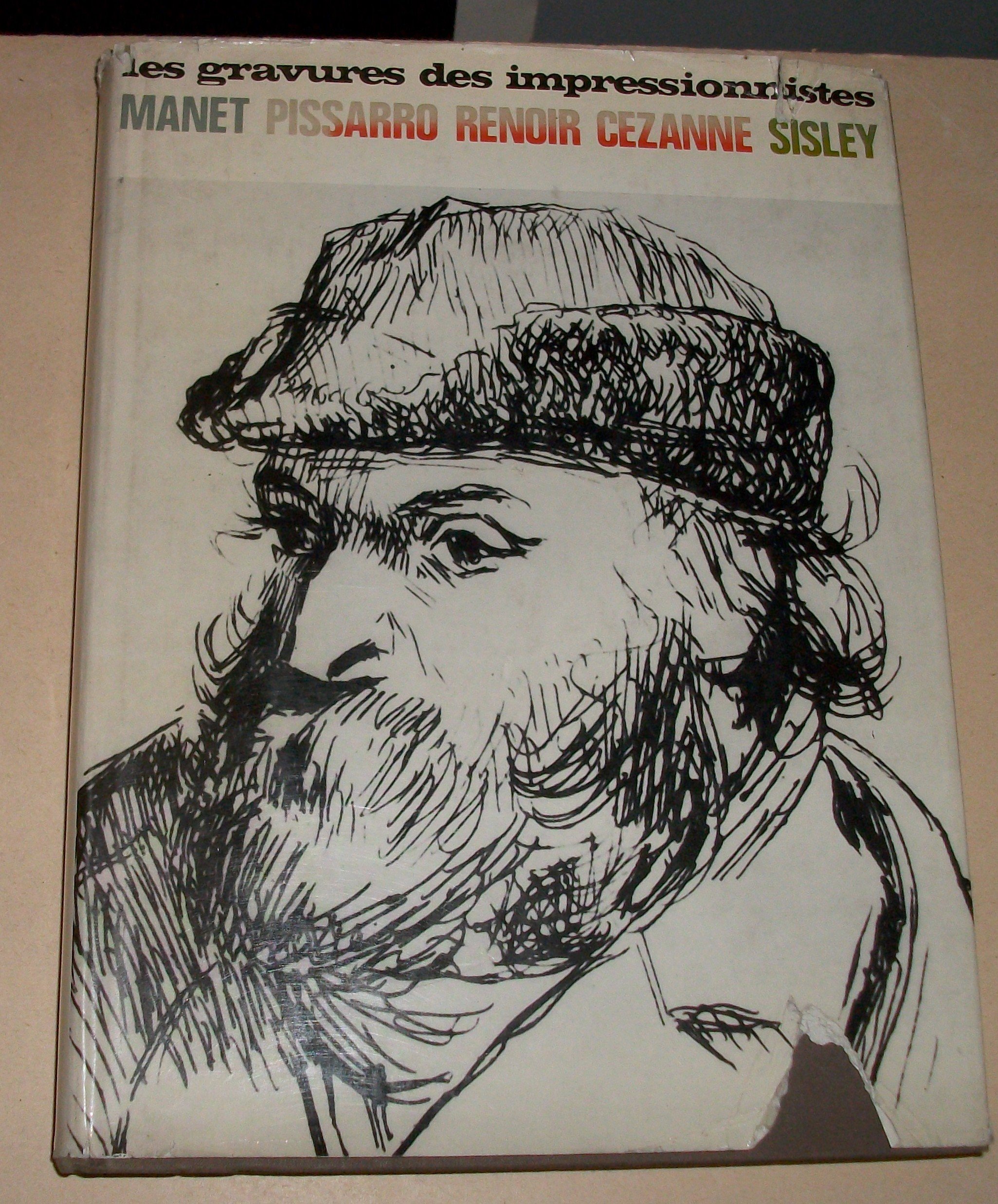 Les Gravures des Impressionnistes - Manet - Pissarro - Renoir - Cezanne - Sisley