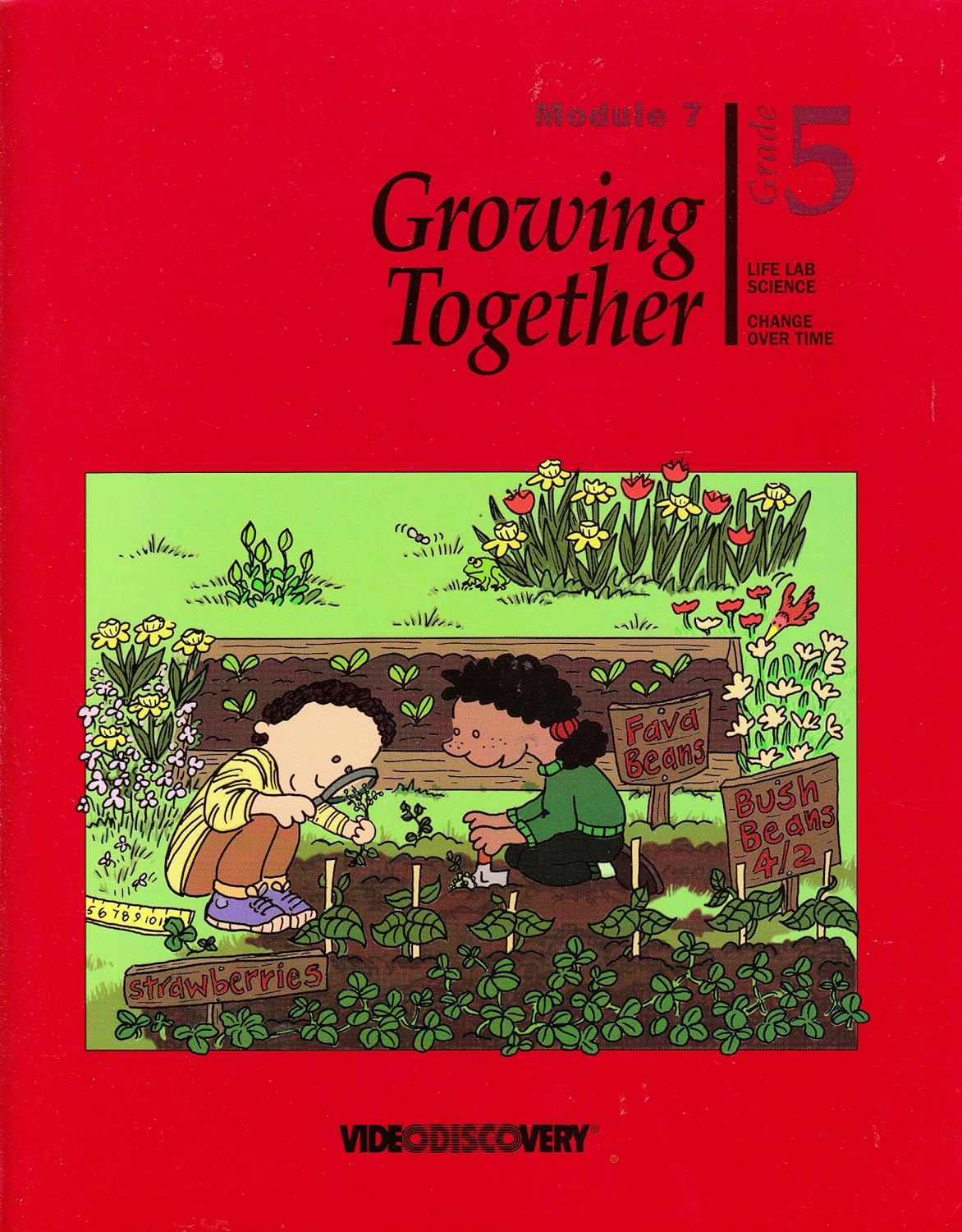 Growing Together (Life Lab Science Change Over Time, Grade 5 module 7