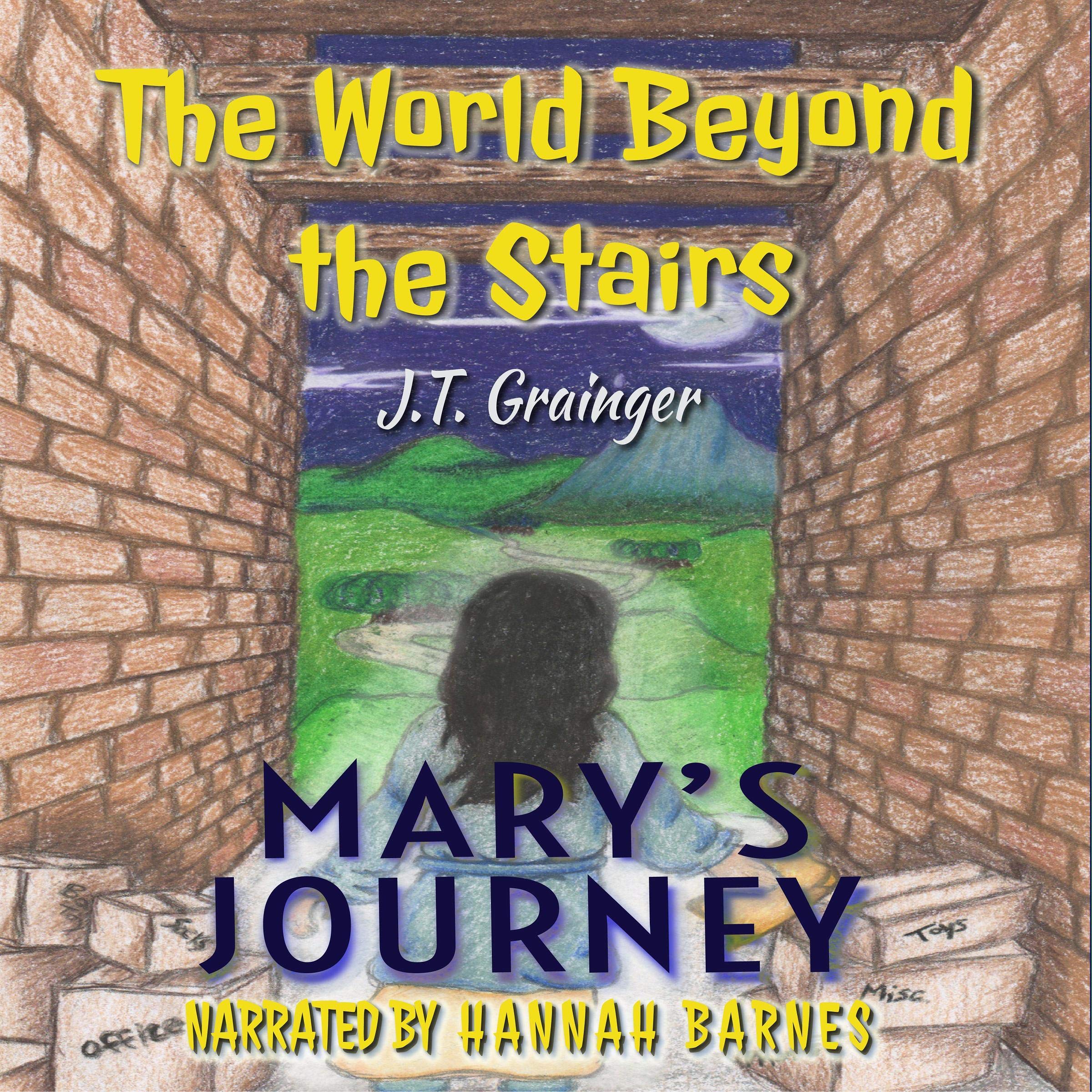 The World Beyond the Stairs: Mary's Journey