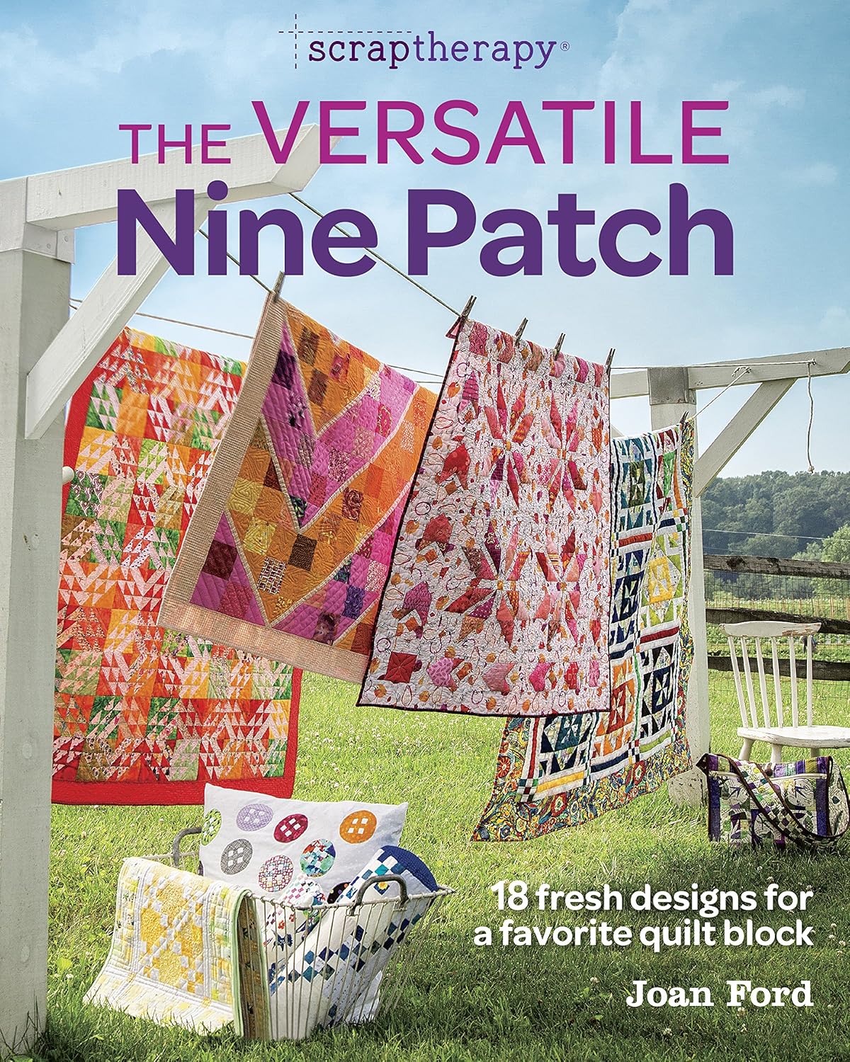 The Versatile Nine Patch 18 Fresh Designs for a Favorite