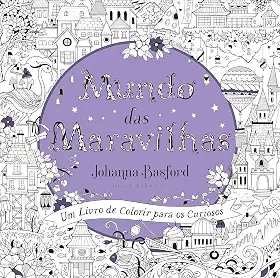 Mundo das maravilhas: Um livro de colorir para os curiosos