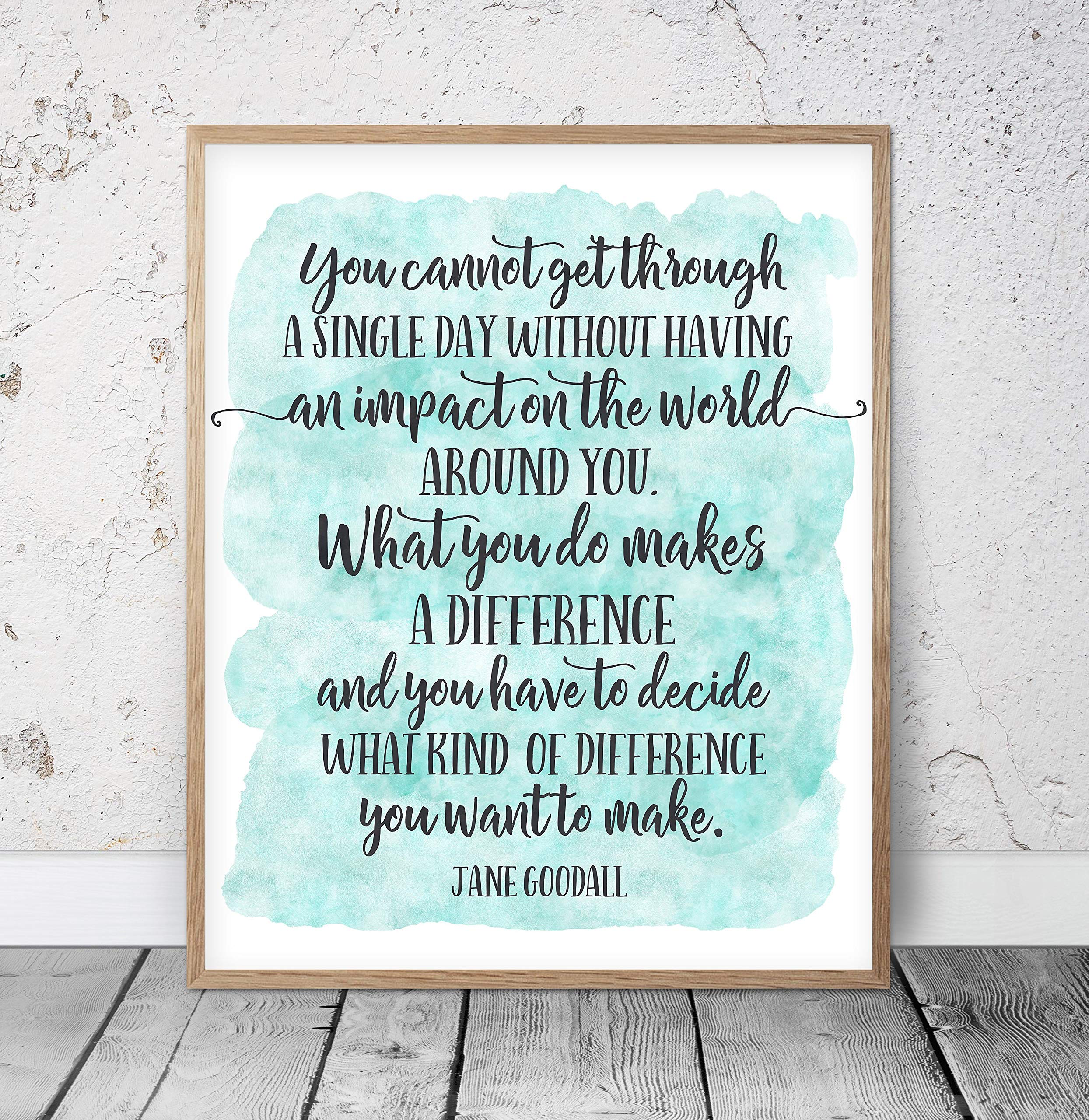 Jane Goodall Quote You Cannot Get Through A Single Day Nursery Printable Wall Art Kids Room Decor Classrom Posters Dorm Room Decor Wood Pallet Design Wall Art Sign Plaque with Frame wooden sign