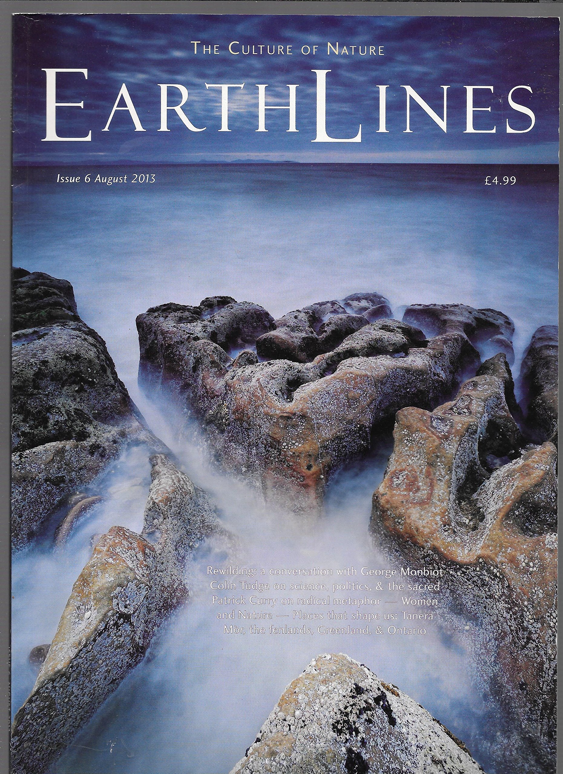 EarthLines : Nature, Place and the Environment. Issue 6 August 2013.