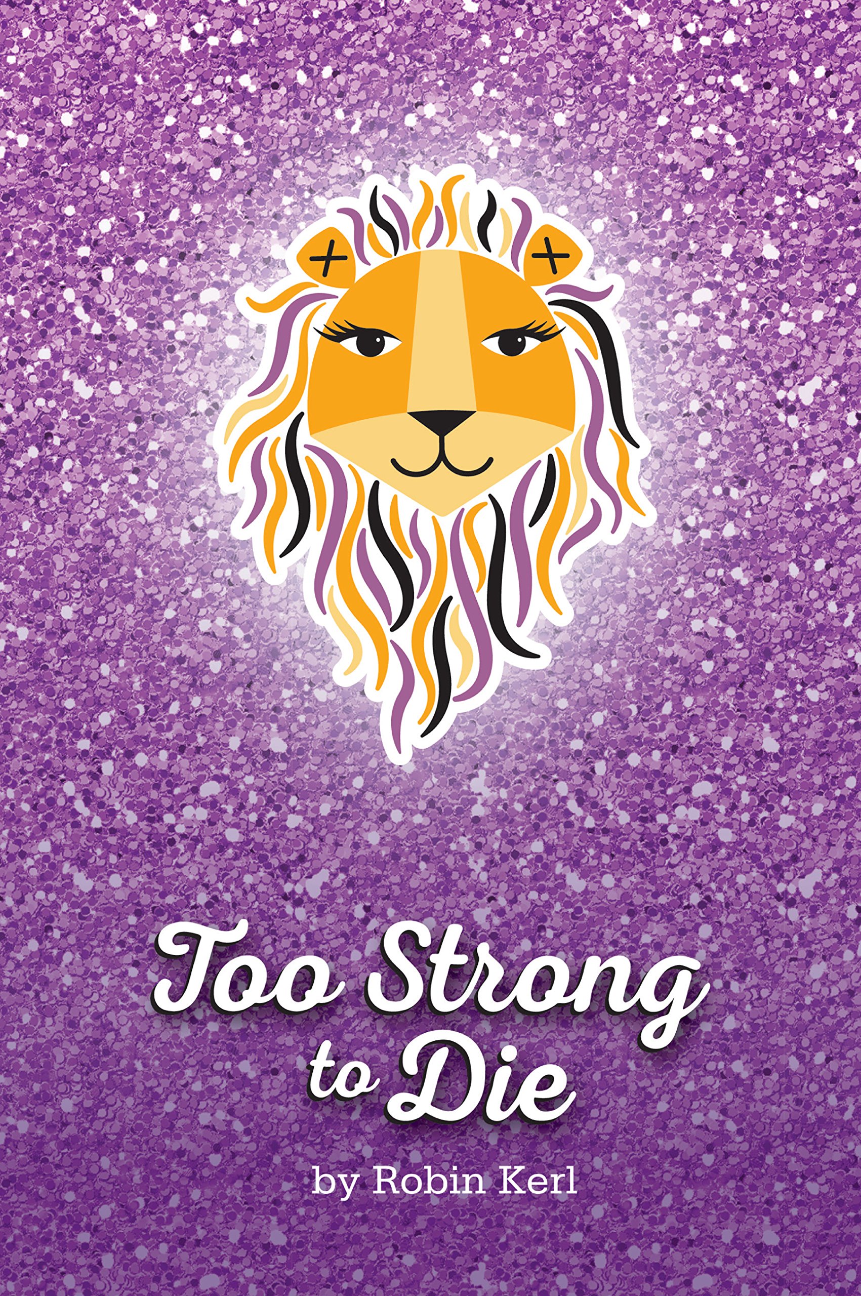 Too Strong to Die