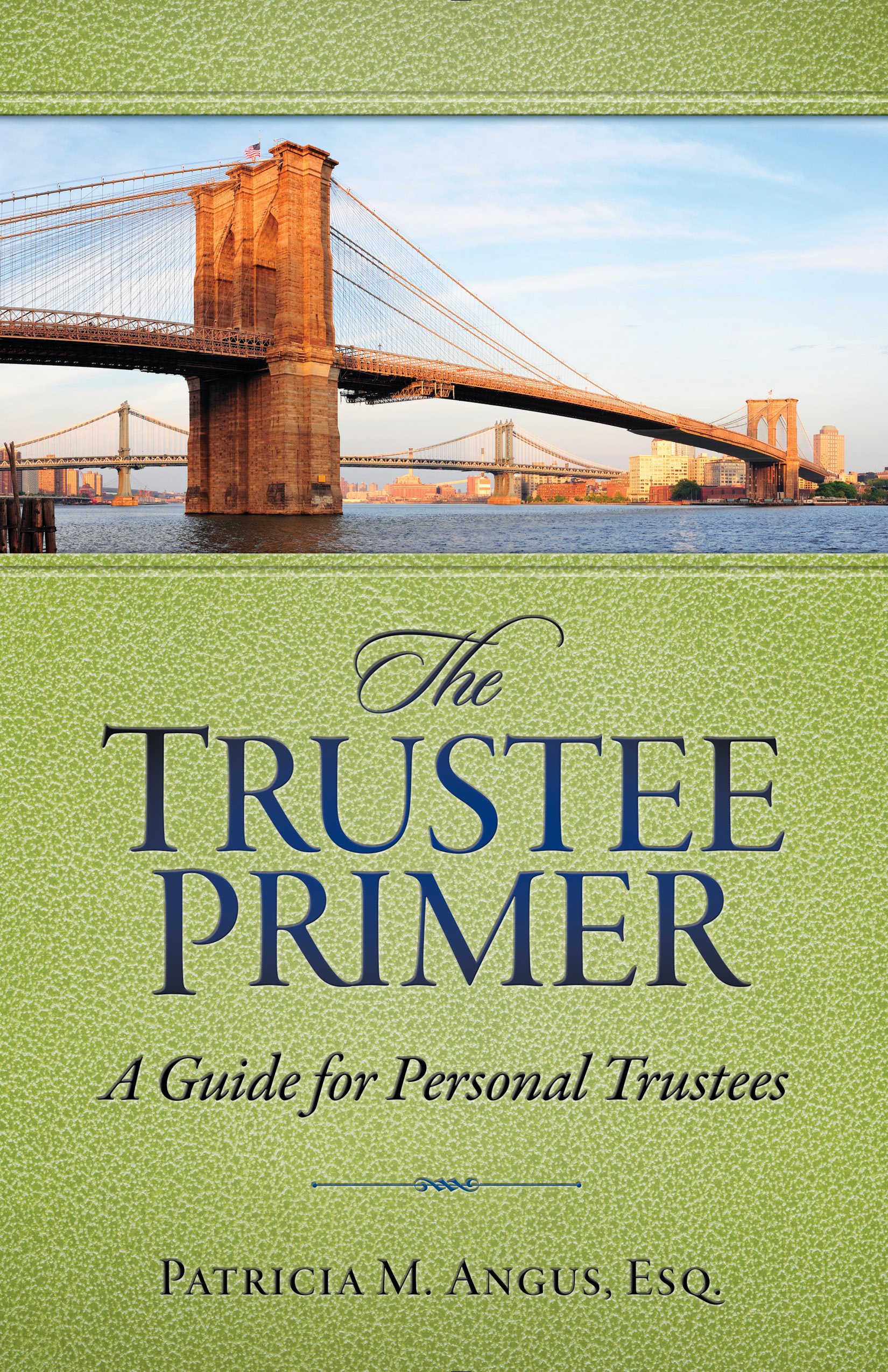 The Trustee Primer: A Guide for Personal Trustees