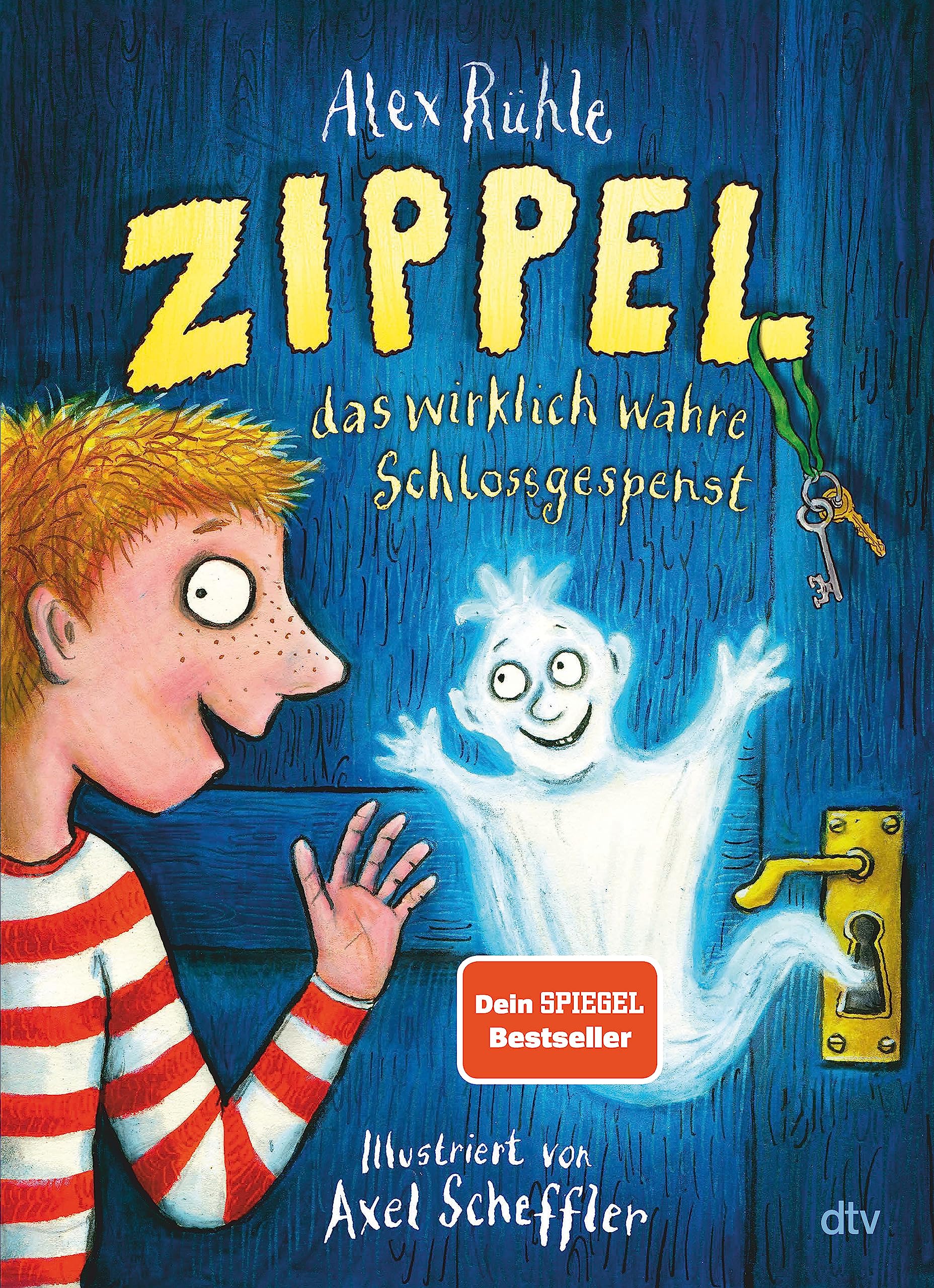 Zippel, das wirklich wahre Schlossgespenst: Originelles Vorleseabenteuer voller Witz und Charme mit farbigen Illustrationen von Axel Scheffler ab 6