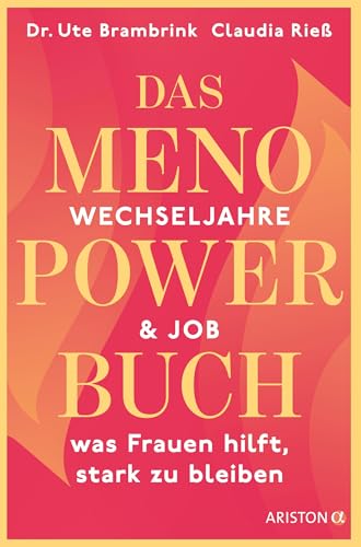 Das Menopower-Buch: Wechseljahre & Job – was Frauen hilft, stark zu bleiben - Mit praktischen Tipps und Strategien für den Berufsalltag