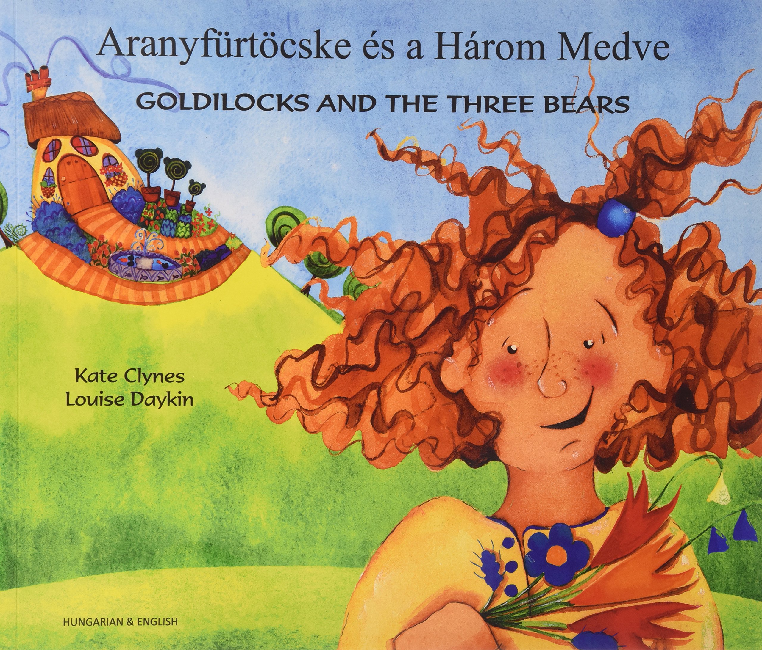 Goldilocks & the Three Bears in Hungarian & English by Kate Clynes PAPERBACK