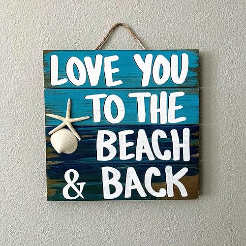 Letreros de madera con refranes en la playa - Letrero de paleta con texto en inglés "Love You To The Beach And Back" - Letrero de madera costera