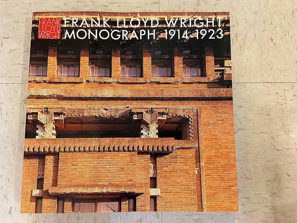 FRANK LLOYD WRIGHT MONOGRAPH 1914-1923 FRANK LLOYD WRIGHT MONOGRAPH 1914-1923