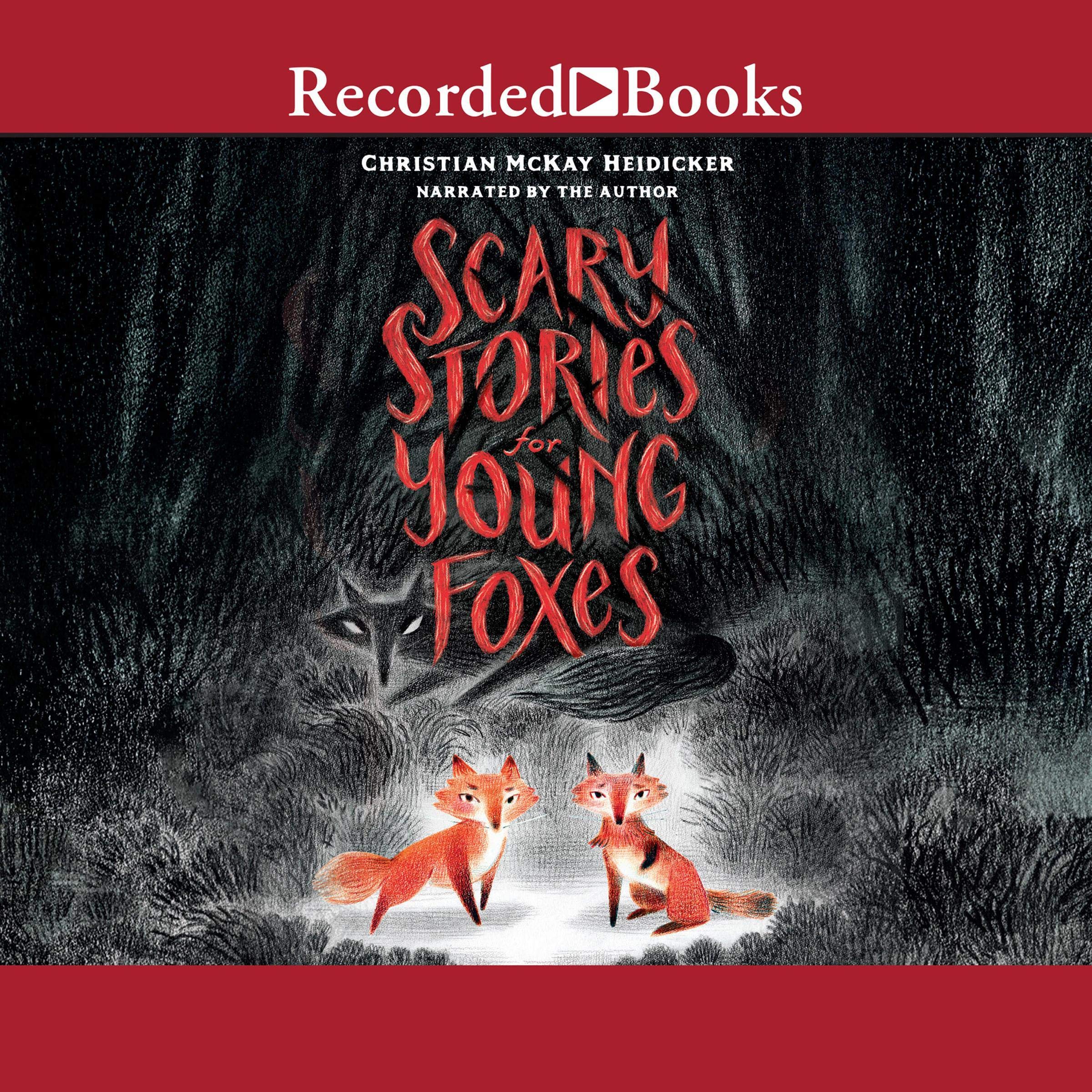 Scary Stories for Young Foxes