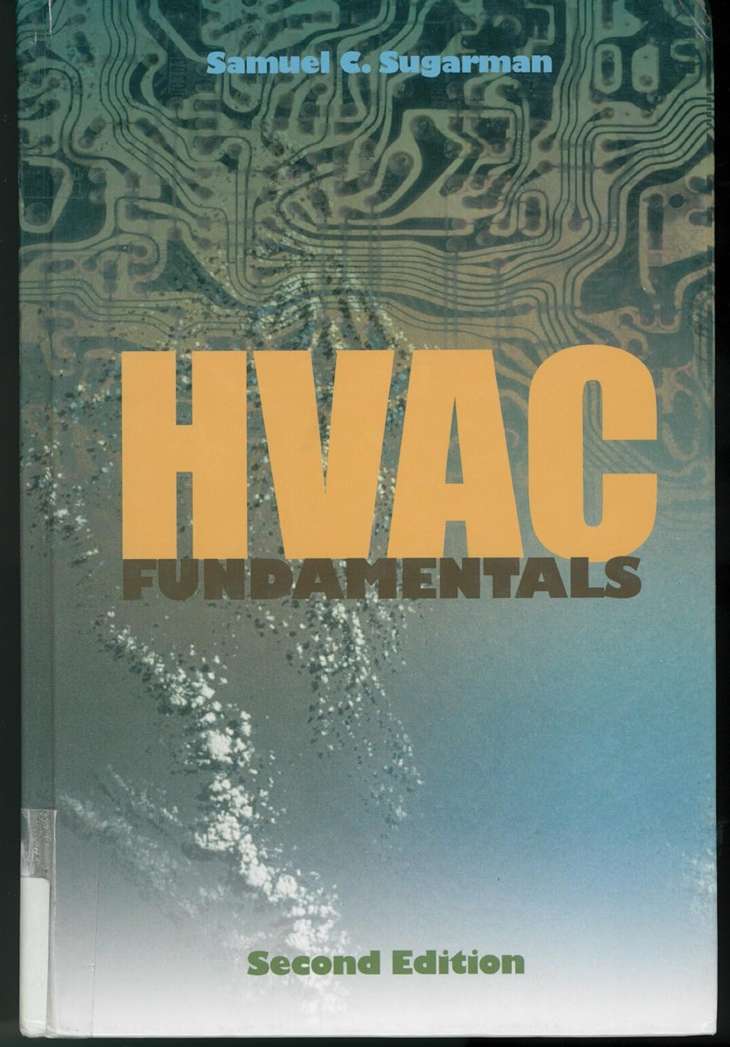 HVAC Fundamentals, Second Edition Sugarman, Samuel C. 9781420052459 Books