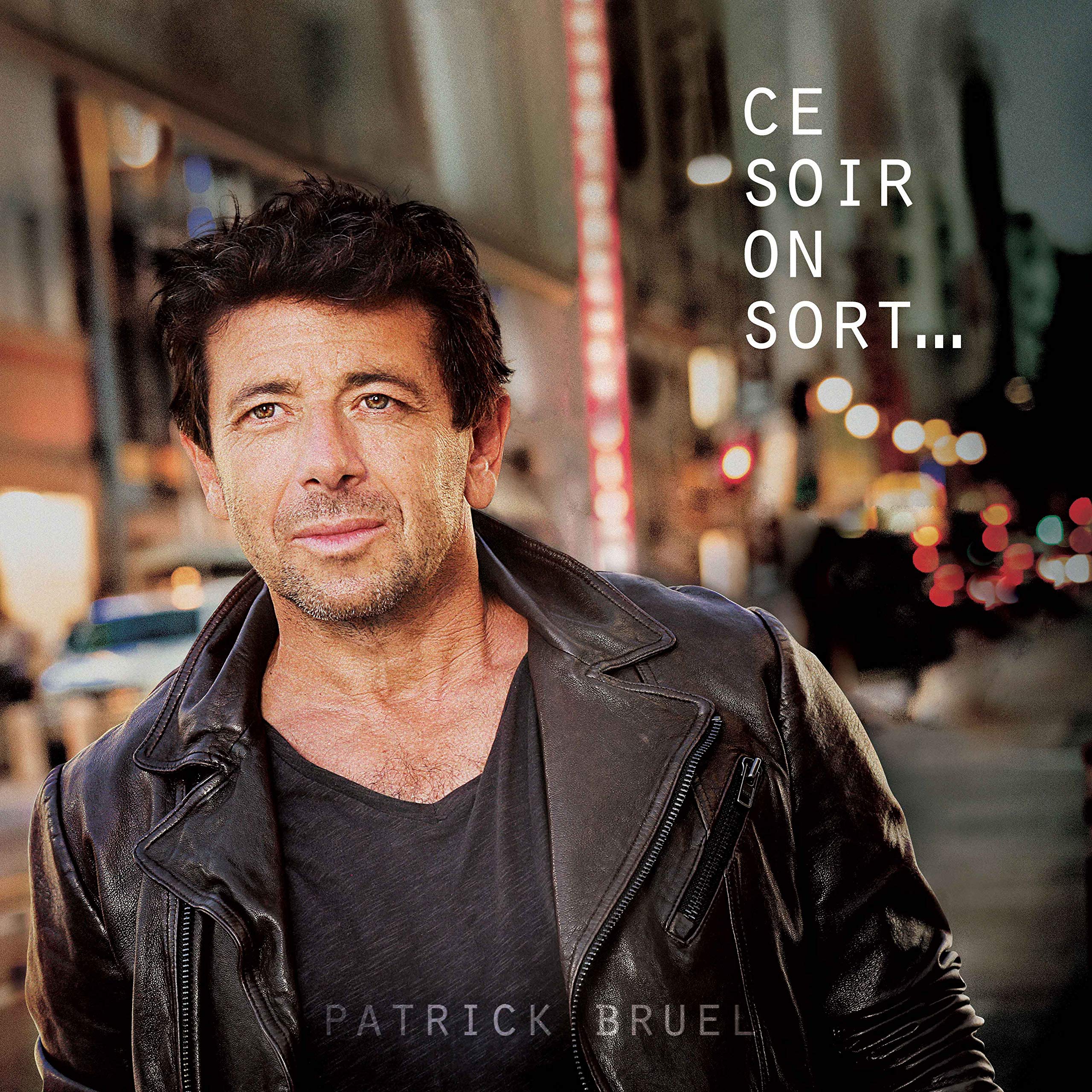 Ce Soir On Sort... [Audio CD] Patrick Bruel