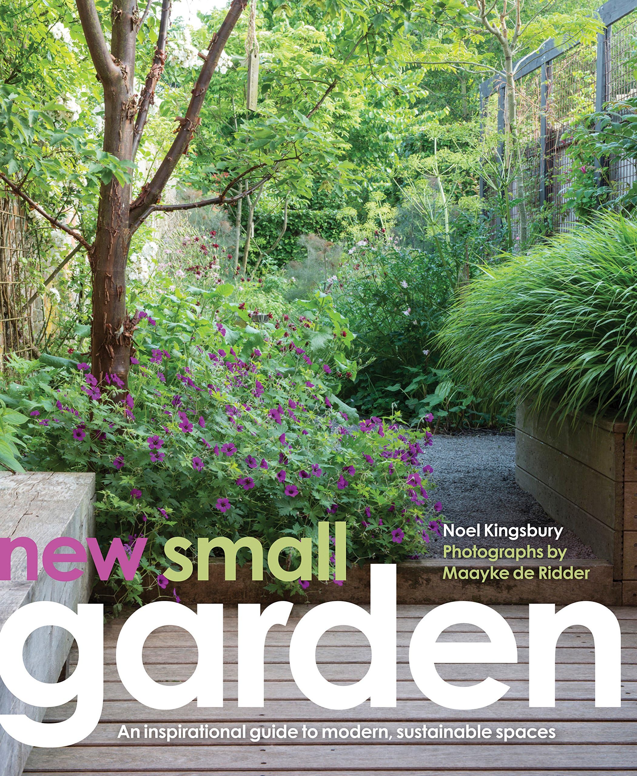 New Small Garden: Contemporary principles, planting and practice Hardcover – September 1, 2016