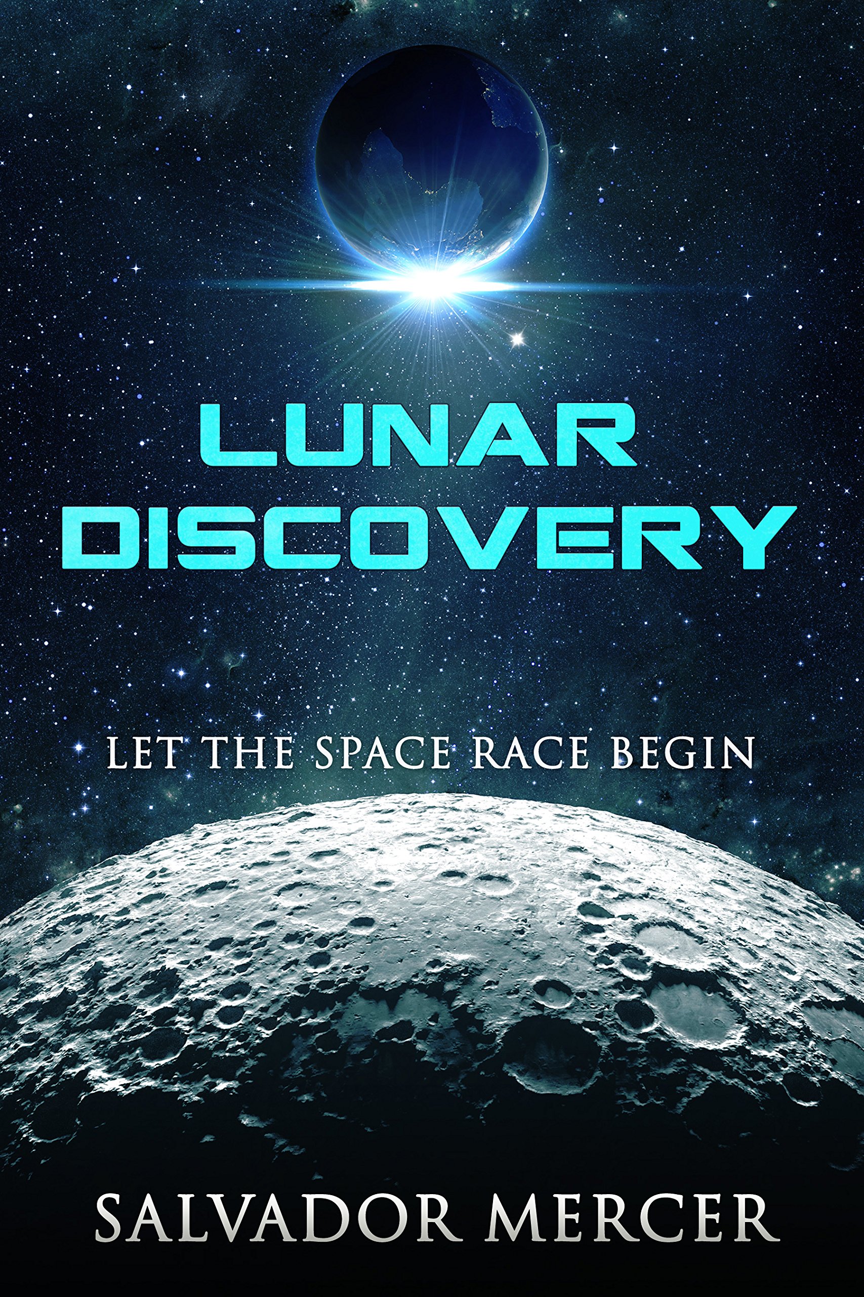 Lunar Discovery: Let the Space Race Begin (Discovery Series Book 1)