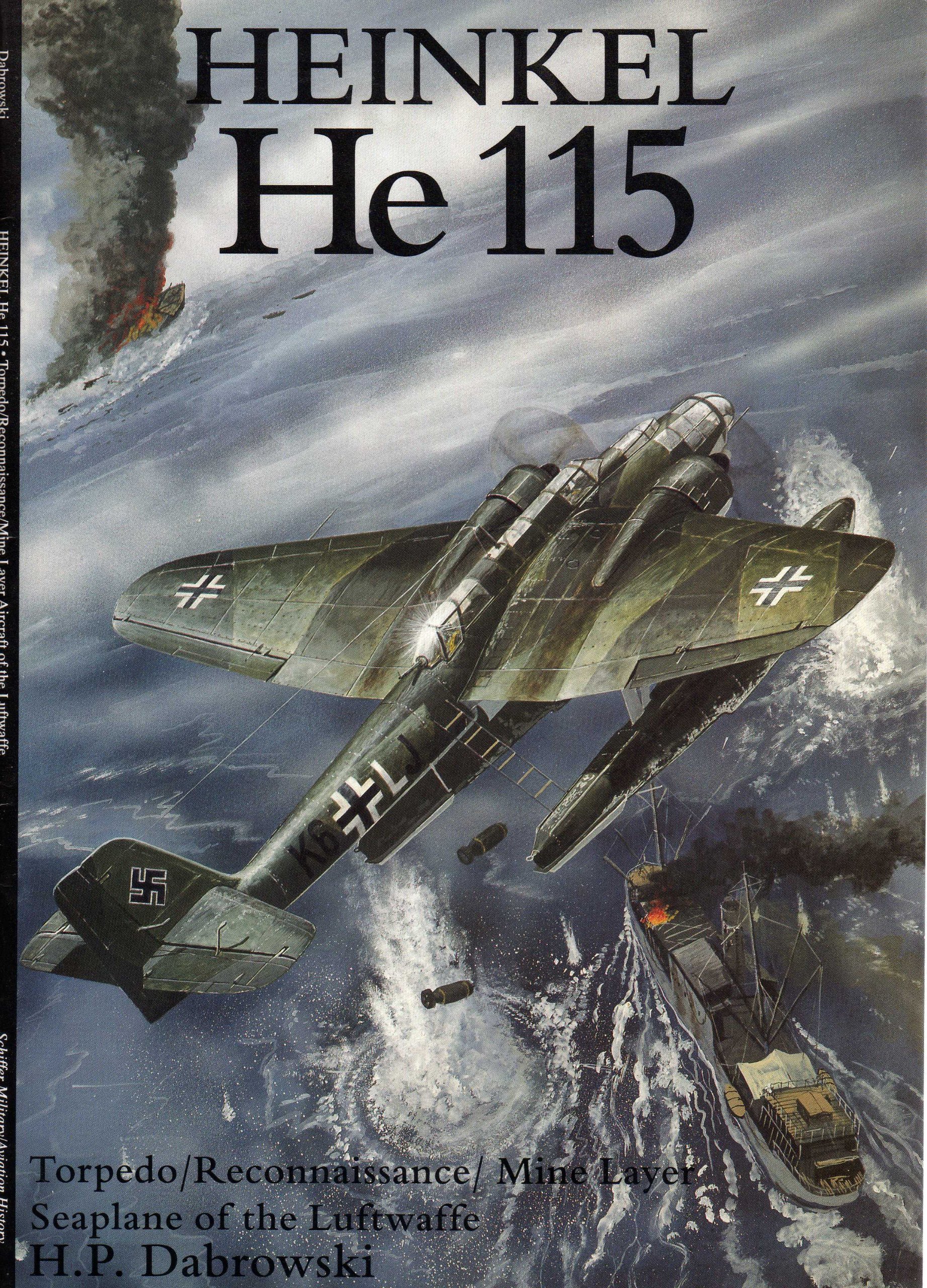 Heinkel He 115: Torpedo/Reconnaissance/Mine Layer Seaplane of the Luftwaffe