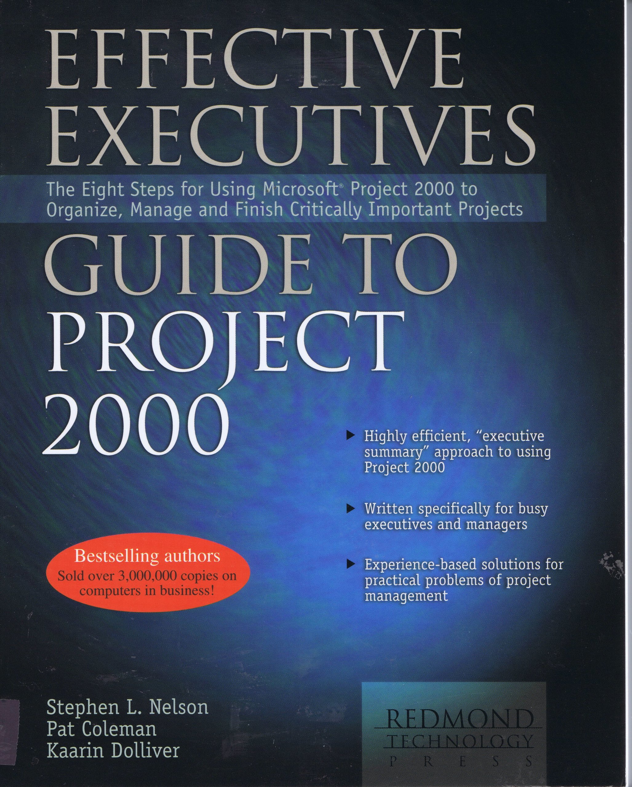Buy Effective Executive's Guide to Project 2000: The 8 Steps for Using Microsoft Project 2000 to Organize, Manage and Finish Critically Important Projects — BookShops.in