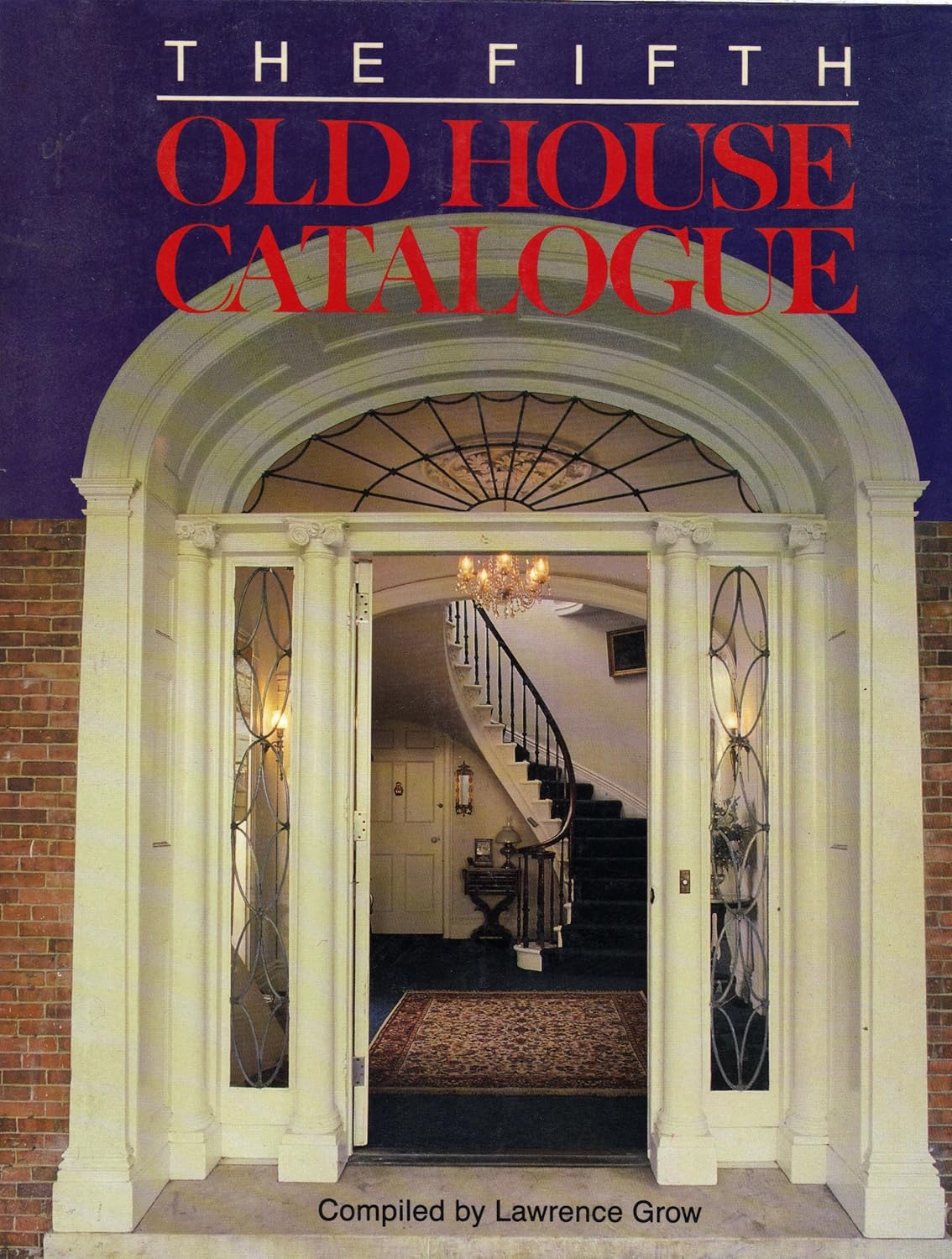 The Fifth Old House Catalogue Lawrence Grow 9781555620004