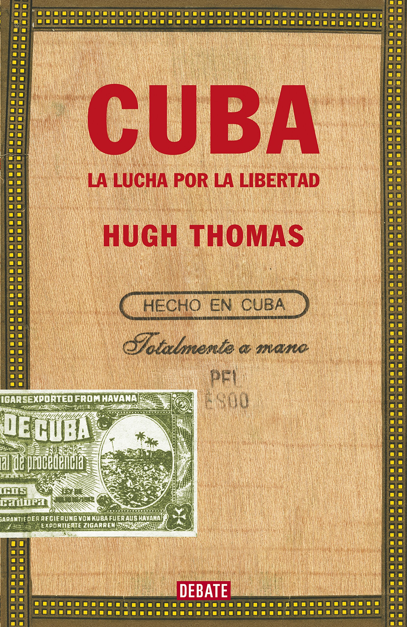Cuba (edición revisada y ampliada): La lucha por la libertad (Historia)