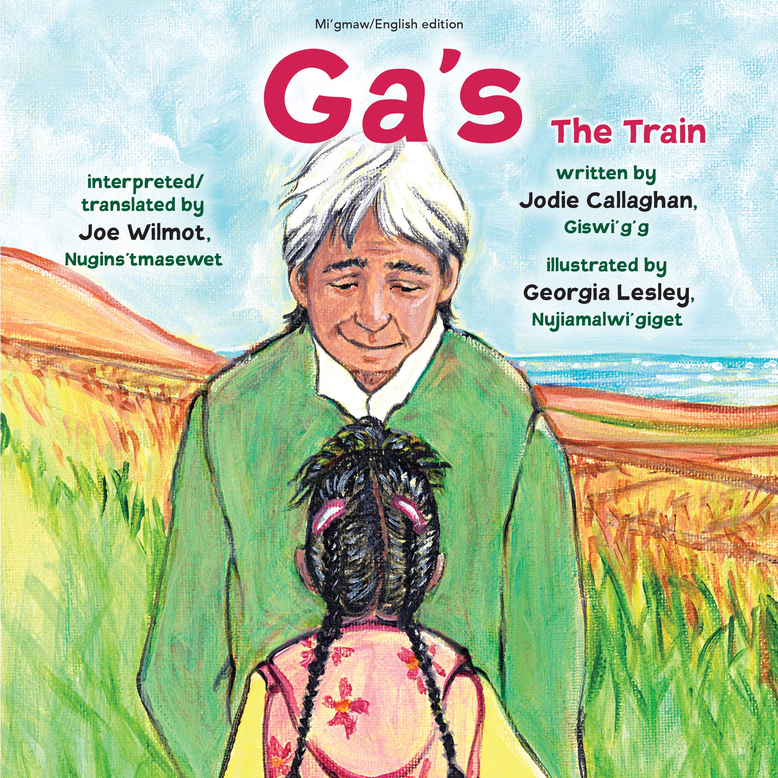 Ga's / The Train (English and Micmac Edition)