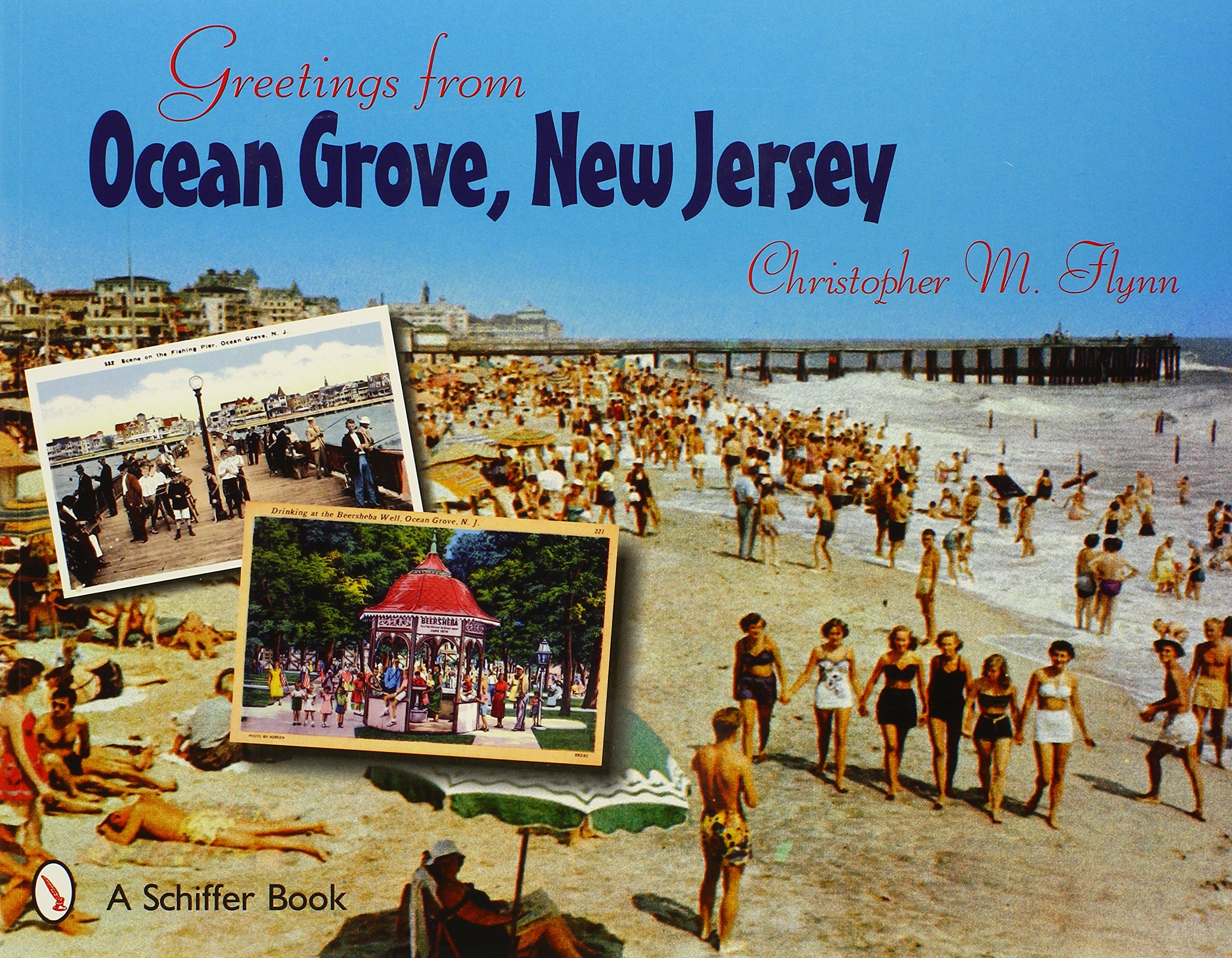 Greetings from Ocean Grove, New Jersey (Schiffer Book)