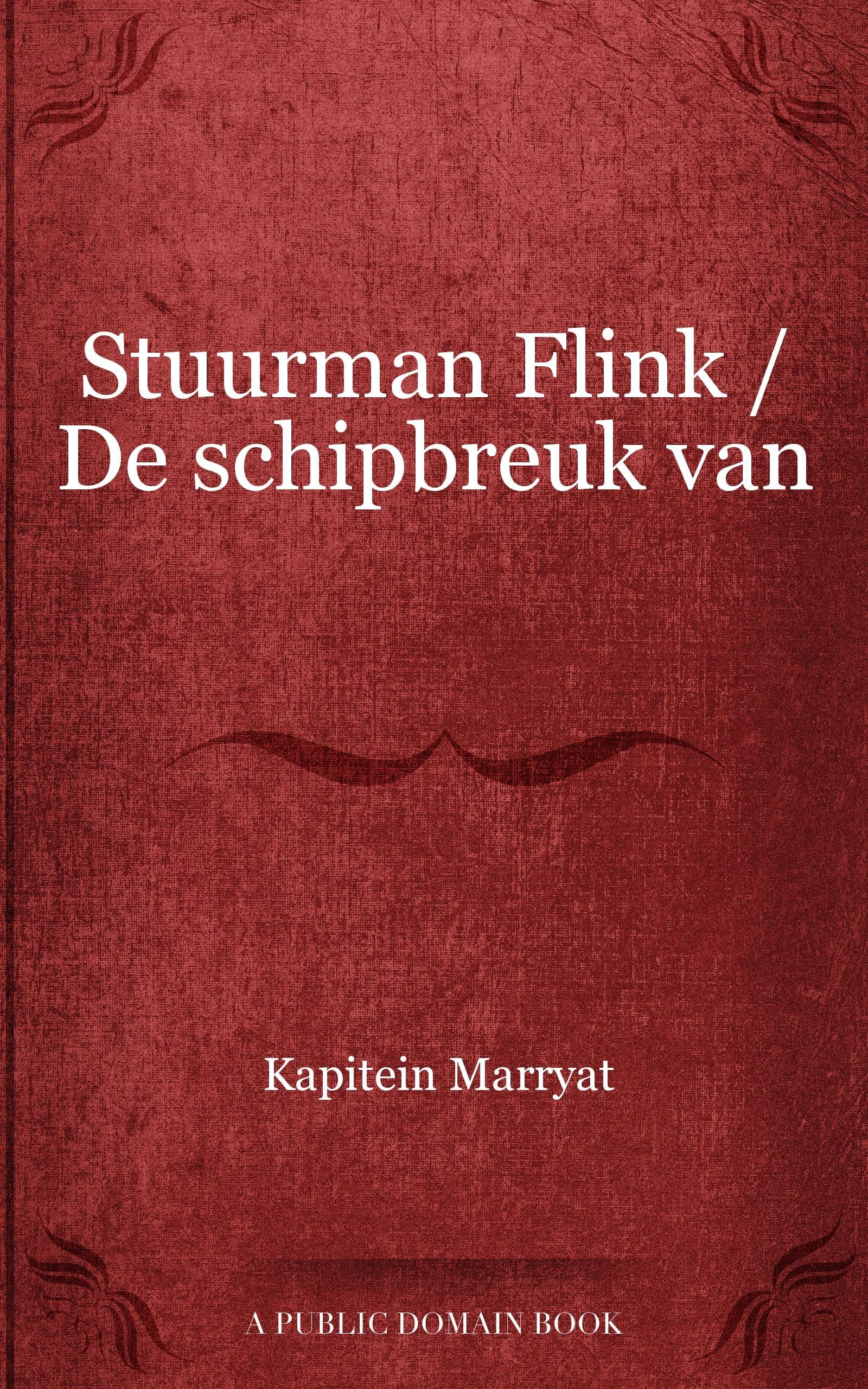 Stuurman Flink; of, De schipbreuk van "De Vrede" (Dutch Edition)