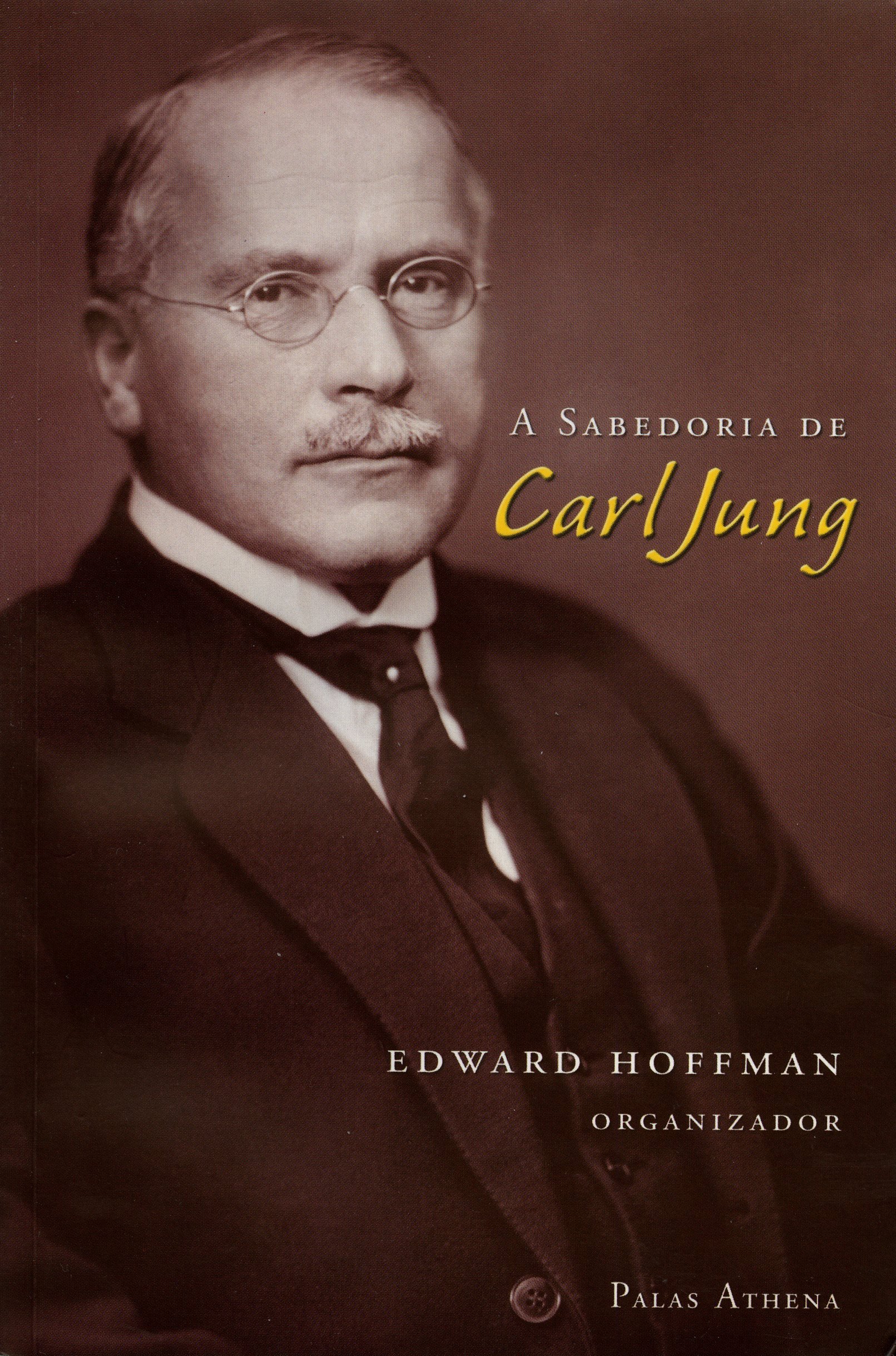 A Sabedoria de Carl Jung (Portuguese Edition)
