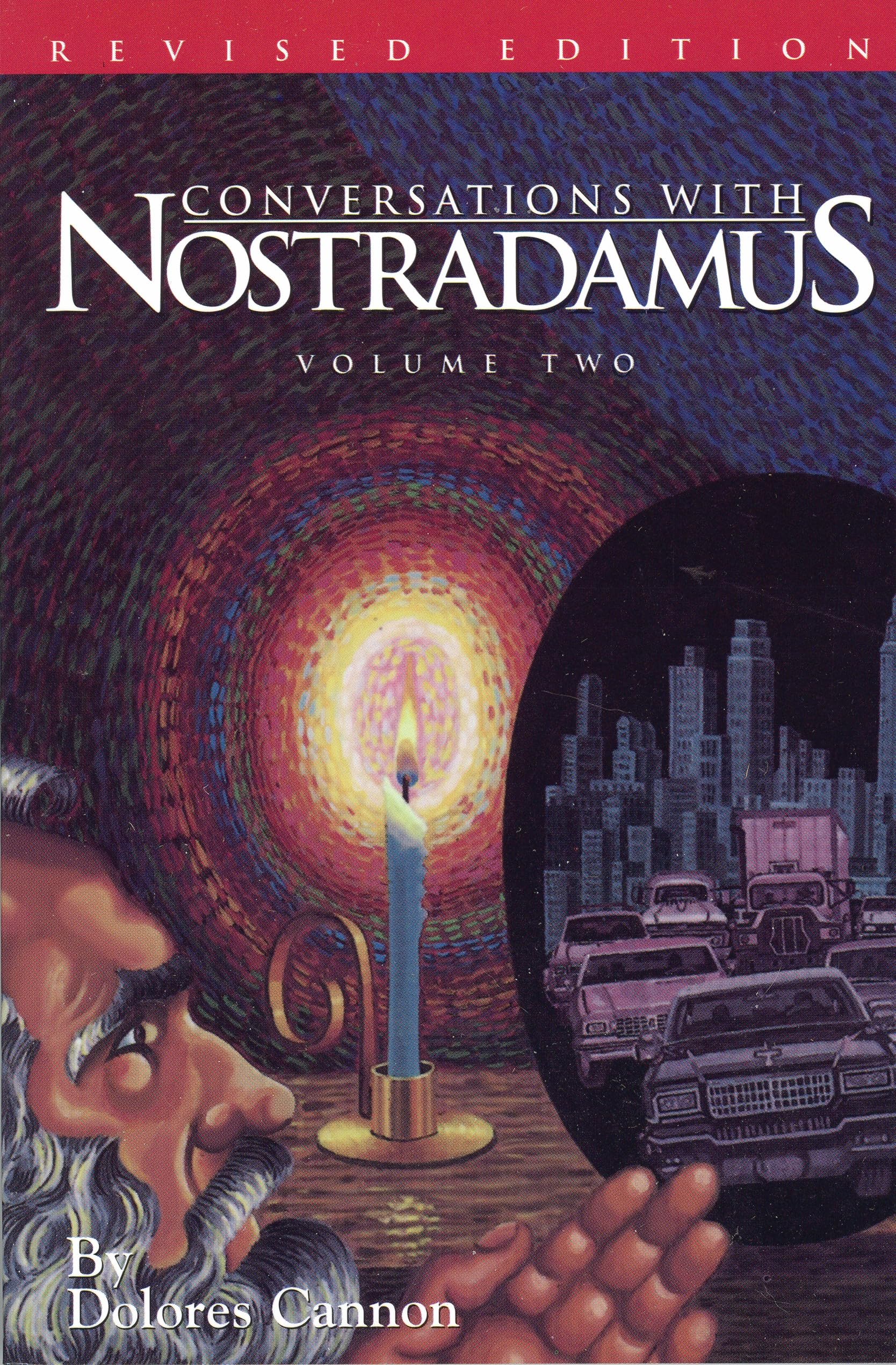 Conversations with Nostradamus, Volume 2: His Prophecies Explained