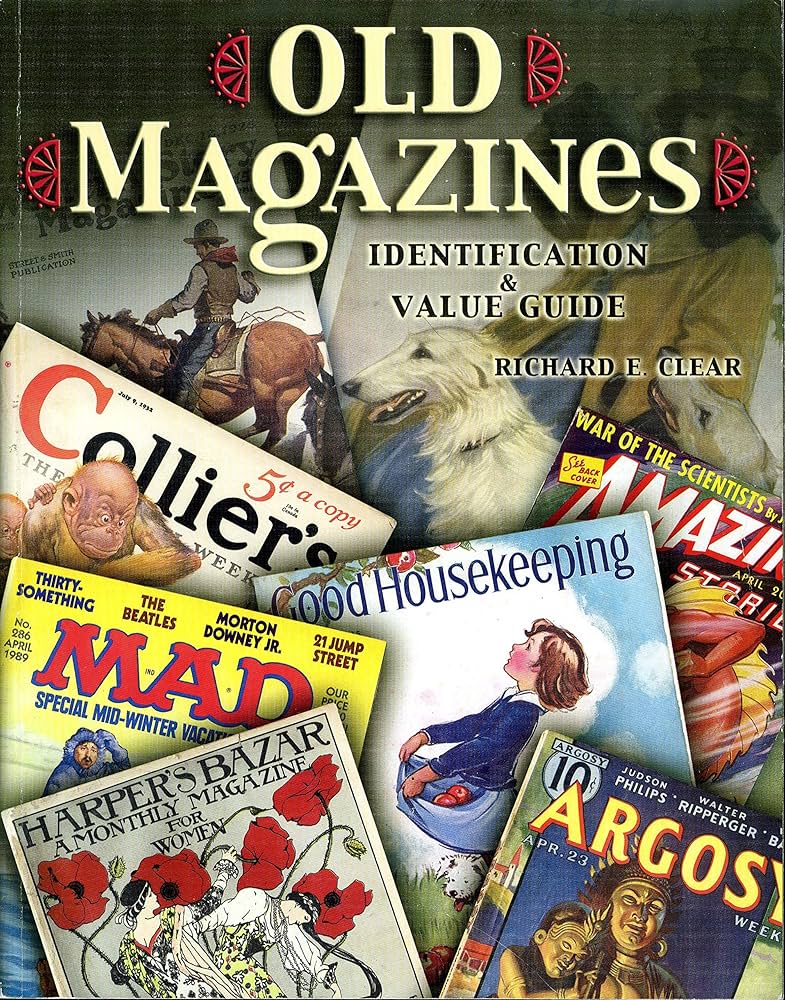Old Magazines: Identification & Value Guide: Clear, Richard
