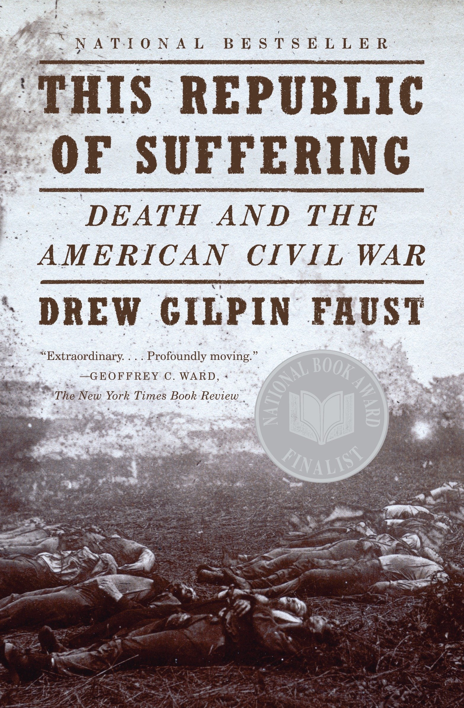 This Republic of Suffering: Death and the American Civil War (National Book Award Finalist)