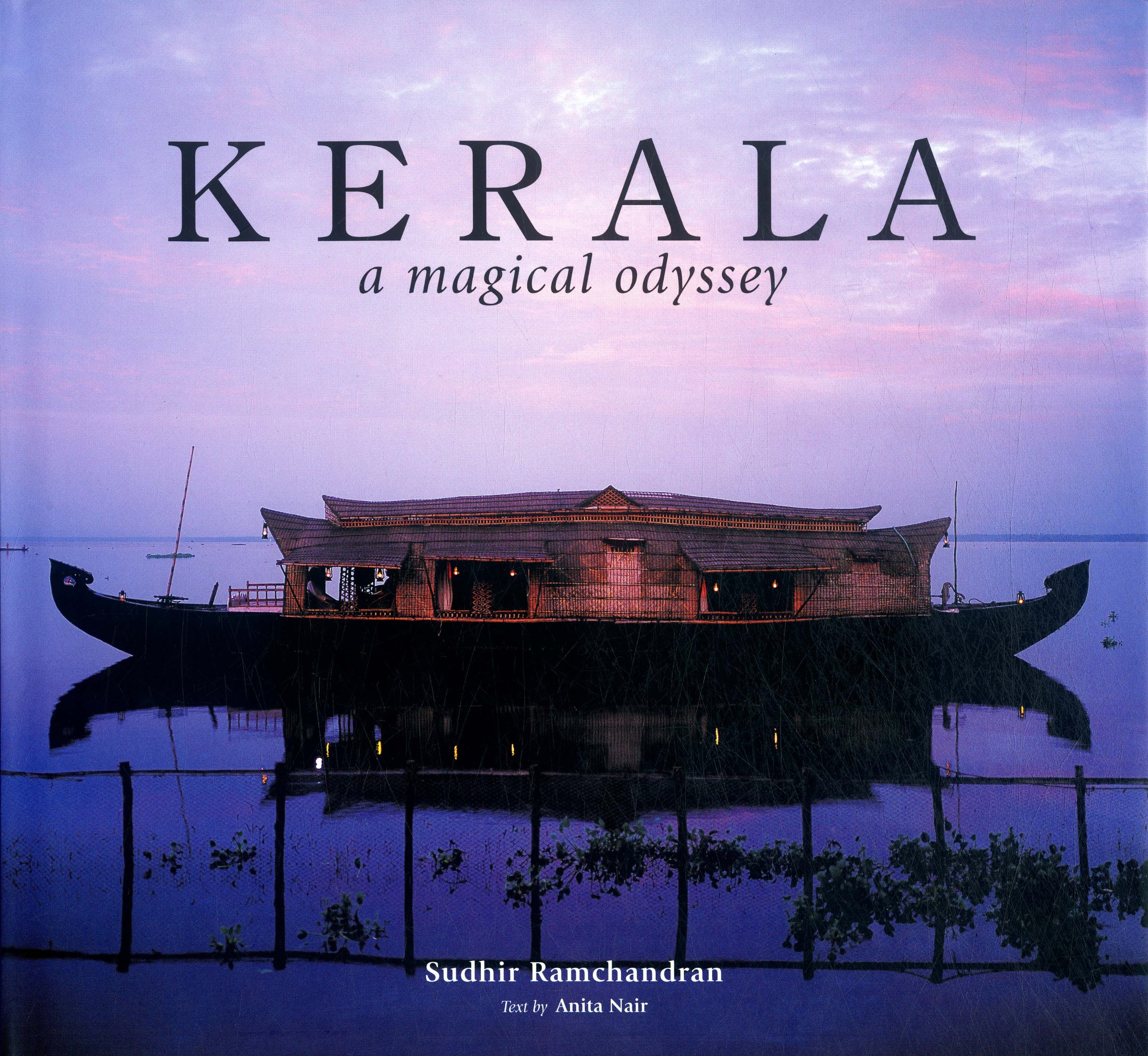 Kerala a Magical Odyssey Hardcover – 1 January 2005