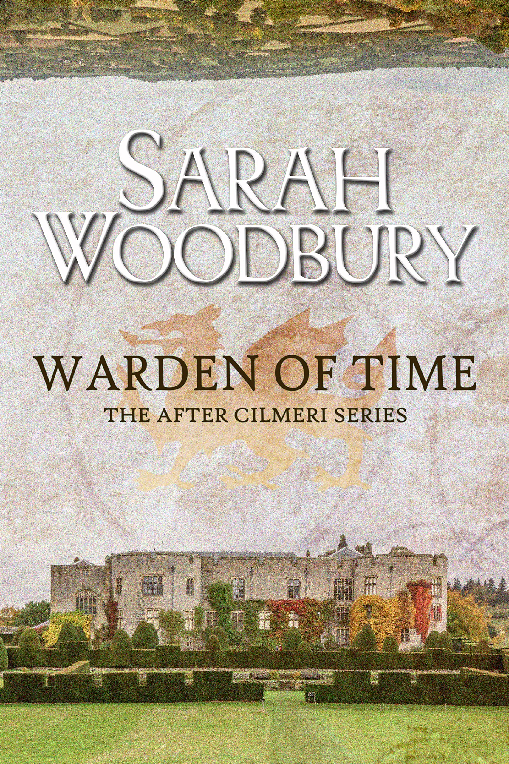 Warden of Time (The After Cilmeri Series Book 10)