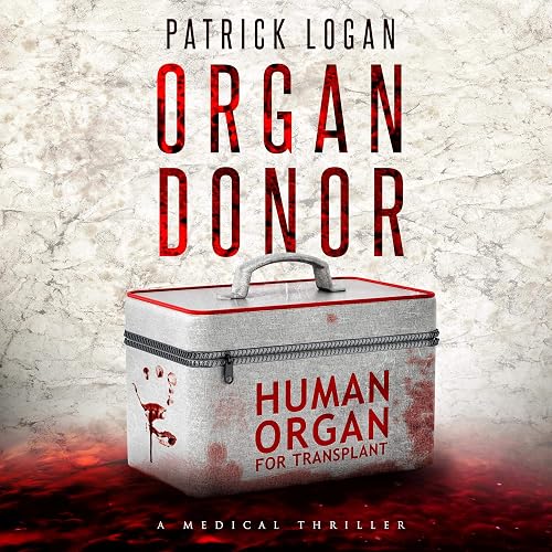 Organ Donor: A Medical Thriller: Dr. Beckett Campbell, Medical Examiner, Book 1