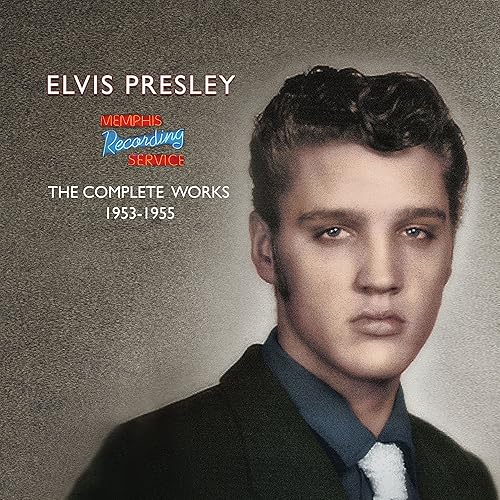 Memphis Recording Service (The Complete Works 19531955) by Elvis