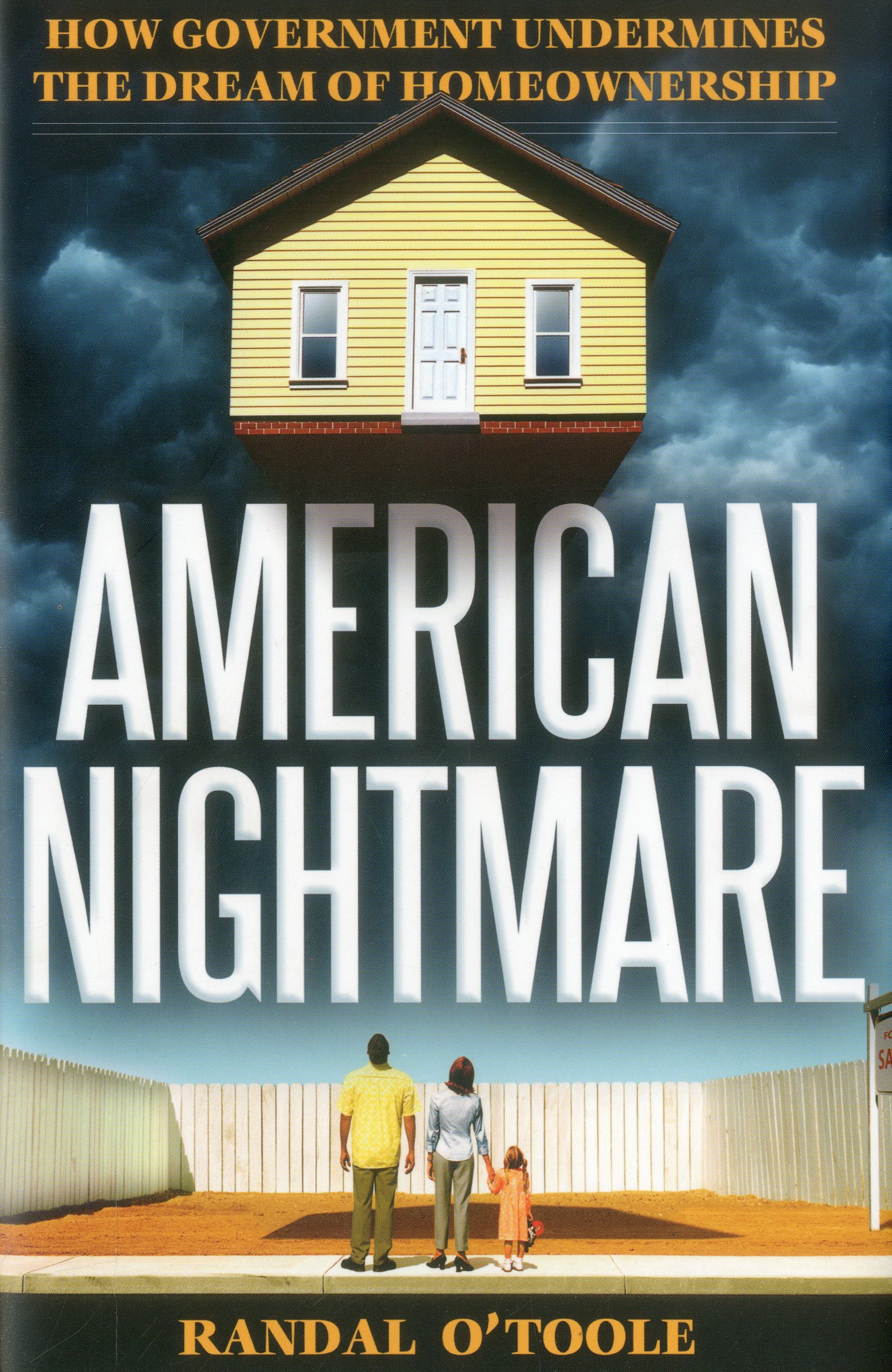 American Nightmare: How Government Undermines the Dream of Home Ownership cover
