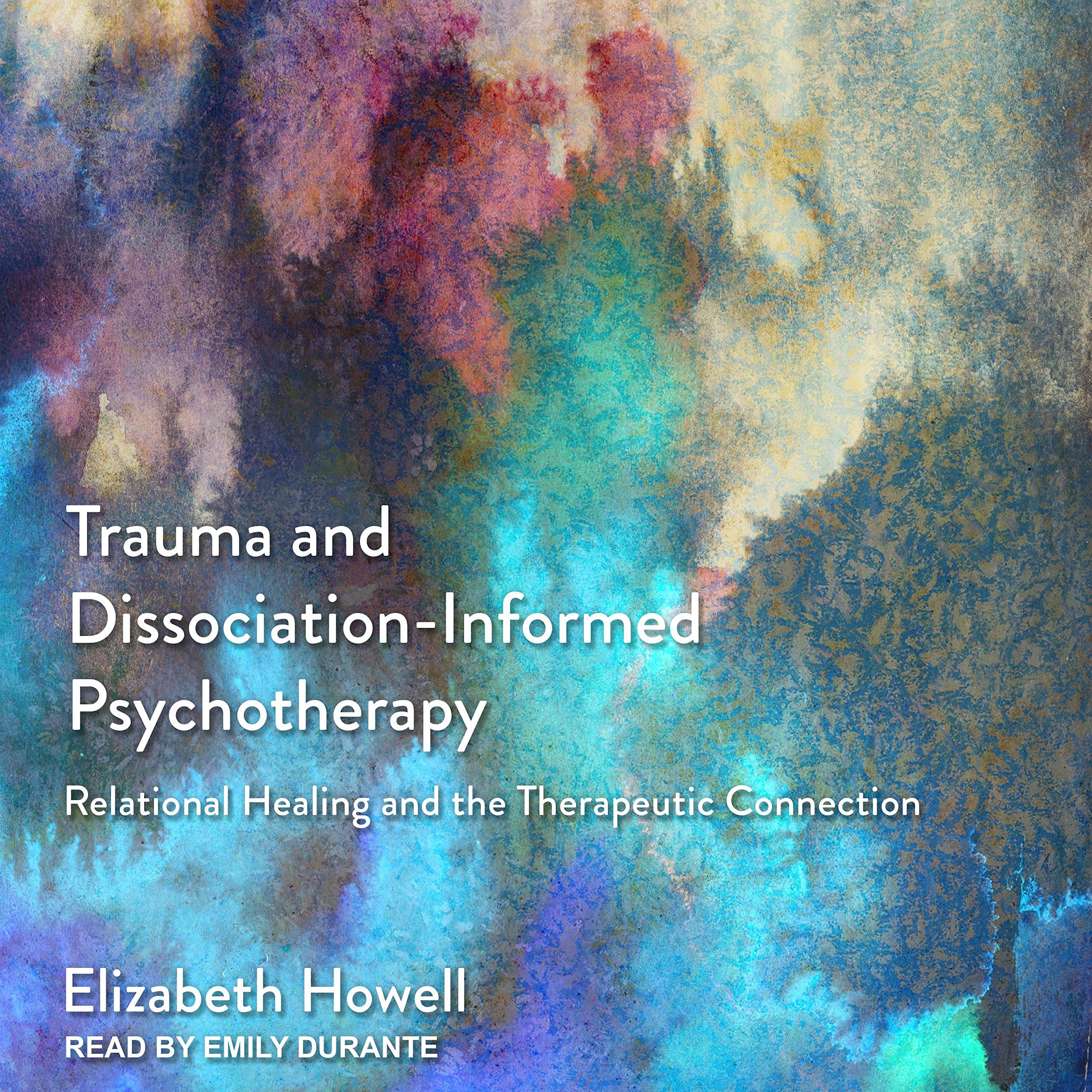 Cover art for Trauma and Dissociation-Informed Psychotherapy