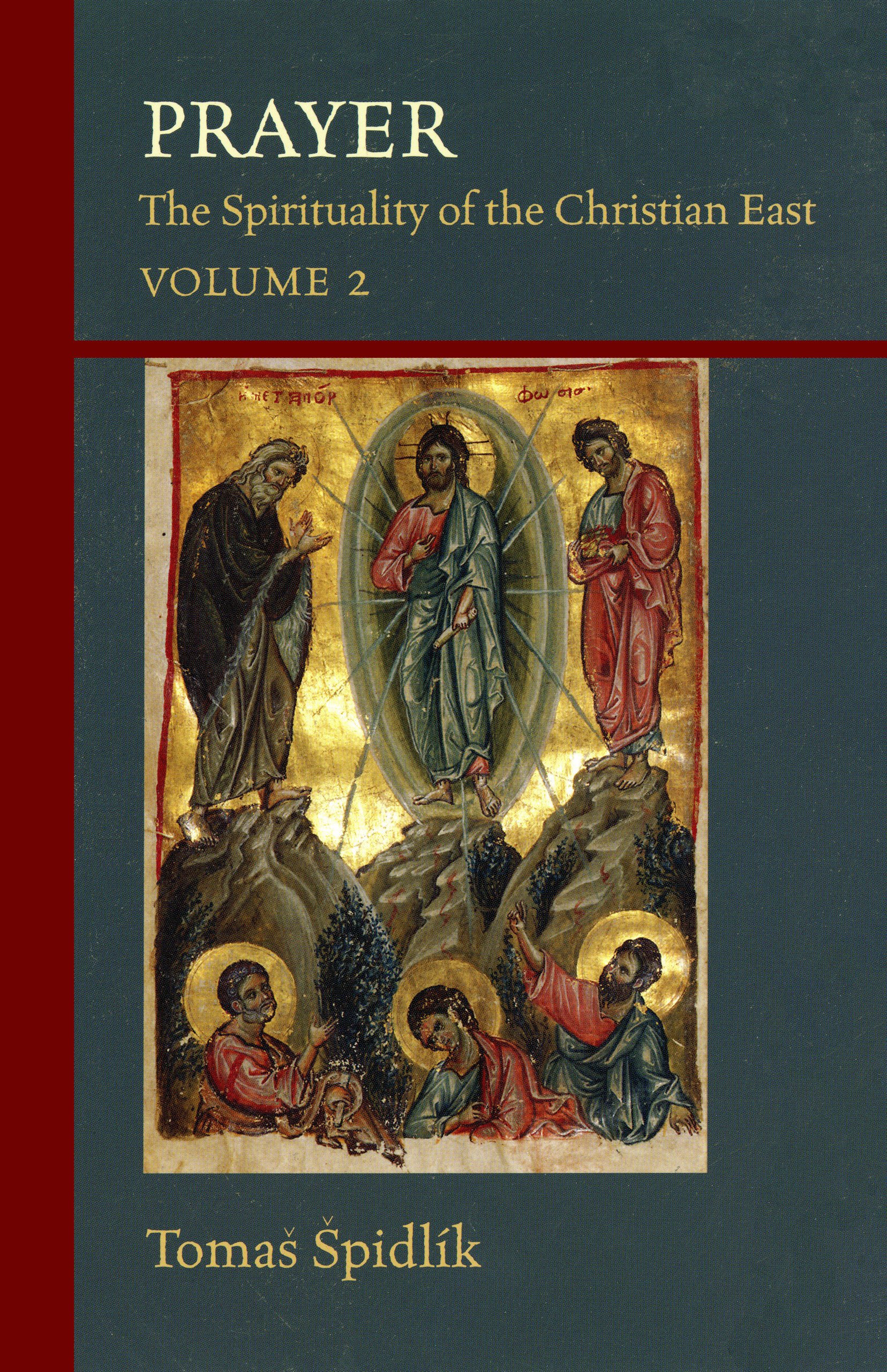 Prayer: The Spirituality Of The Christian East Vol.2