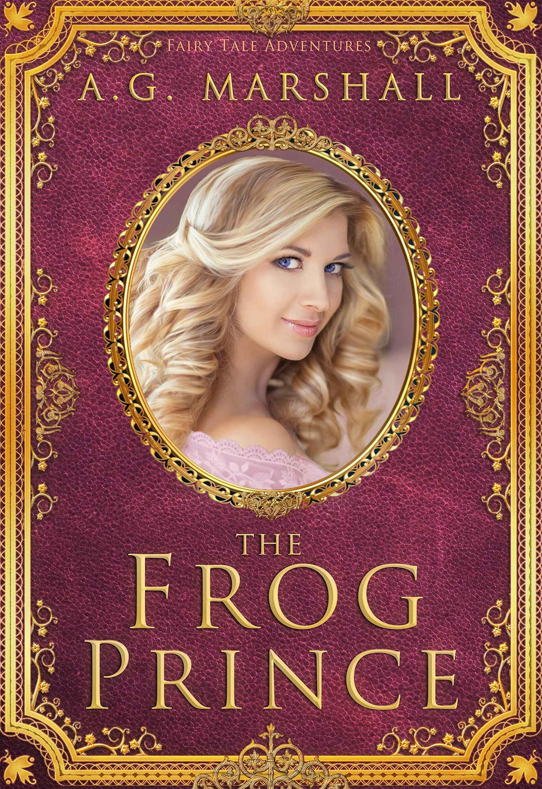 Princess of Secrets: The Frog Prince Retold (Fairy Tale Adventures Book 2)